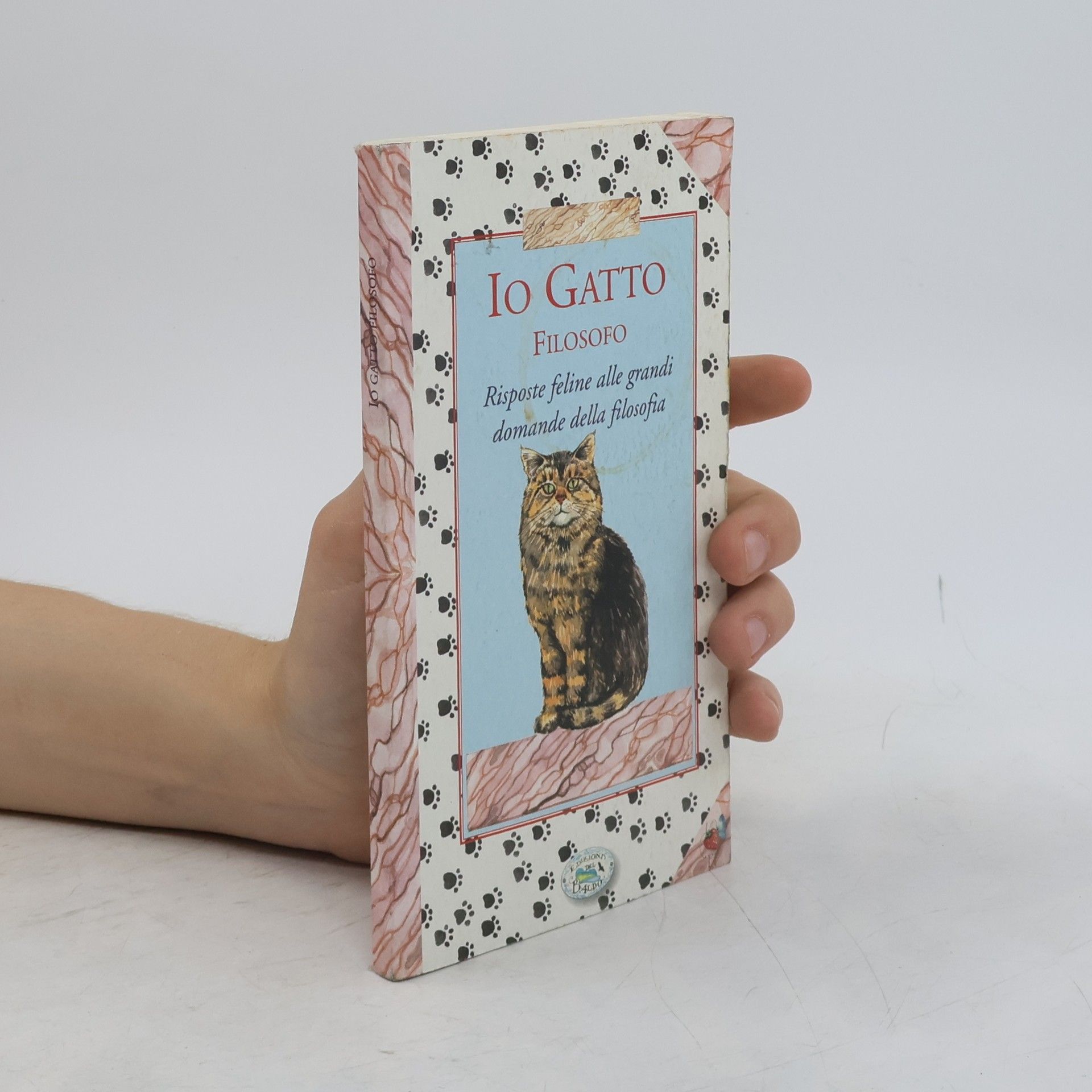 AA.VV. Io gatto filosofo. Risposte feline alle grandi domande della filosofia
