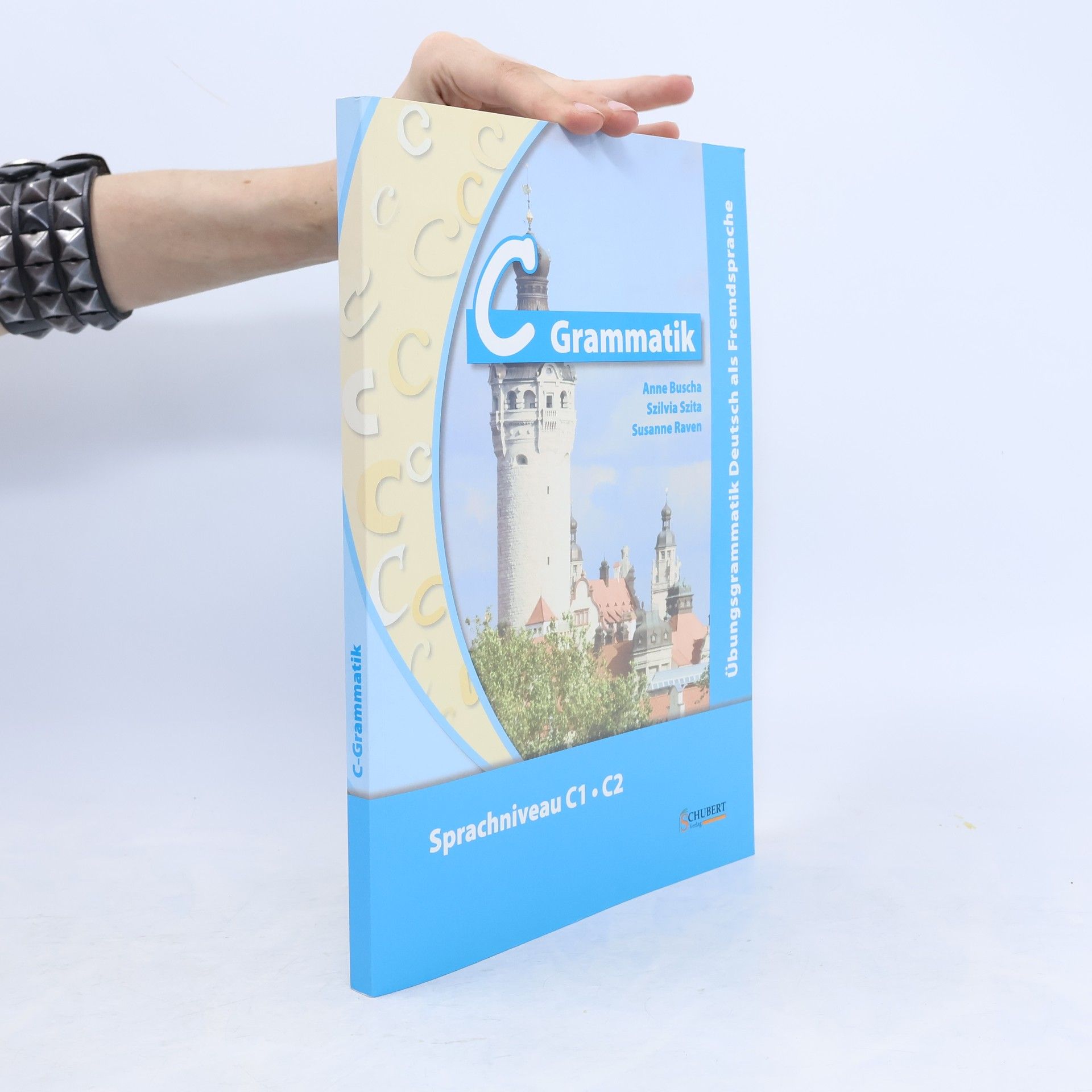 Autorenkollektiv C Grammatik : Übungsgrammatik Deutsch als Fremdsprache : Sprachniveau C1-C2