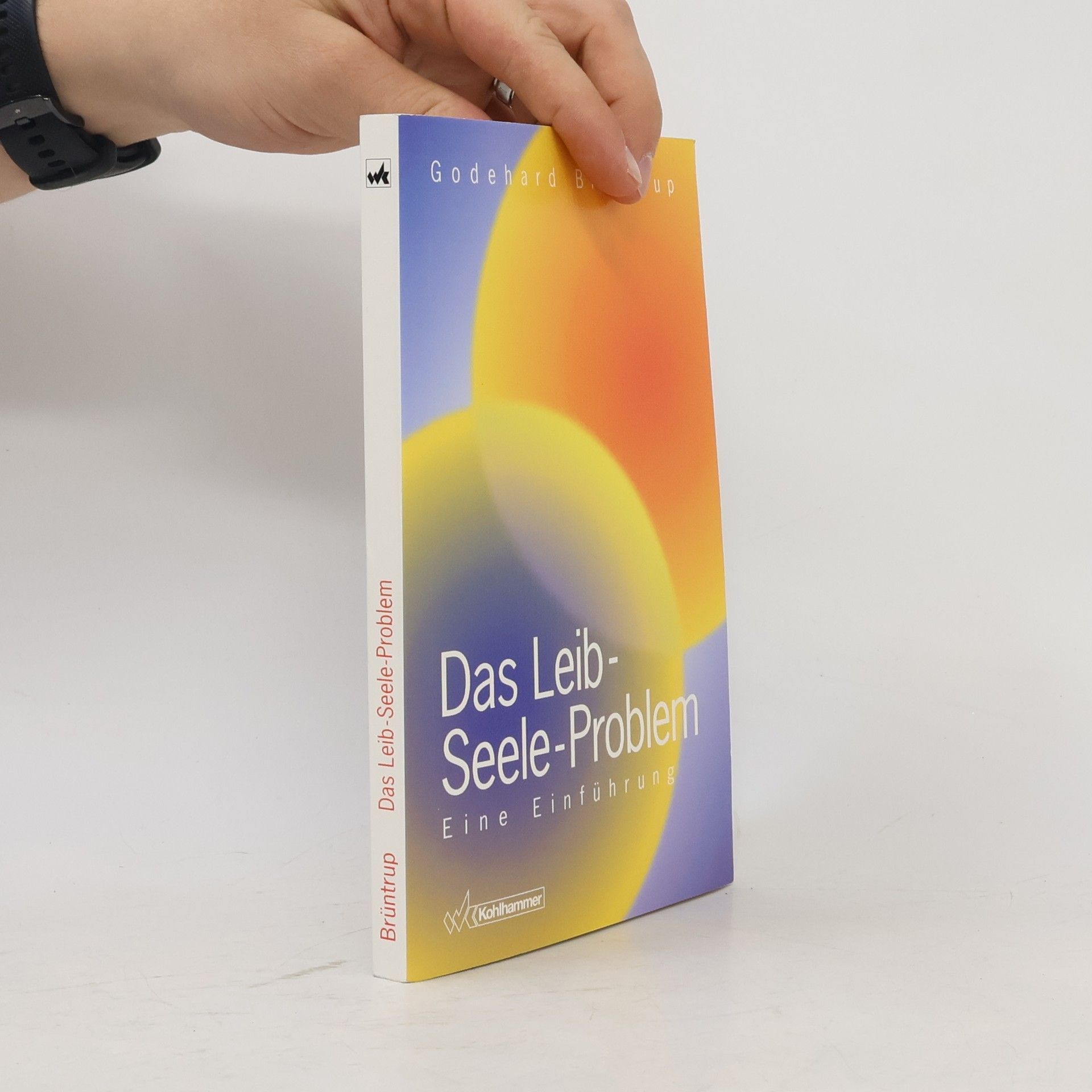 Godehard Brüntrup Das Leib-Seele-Problem