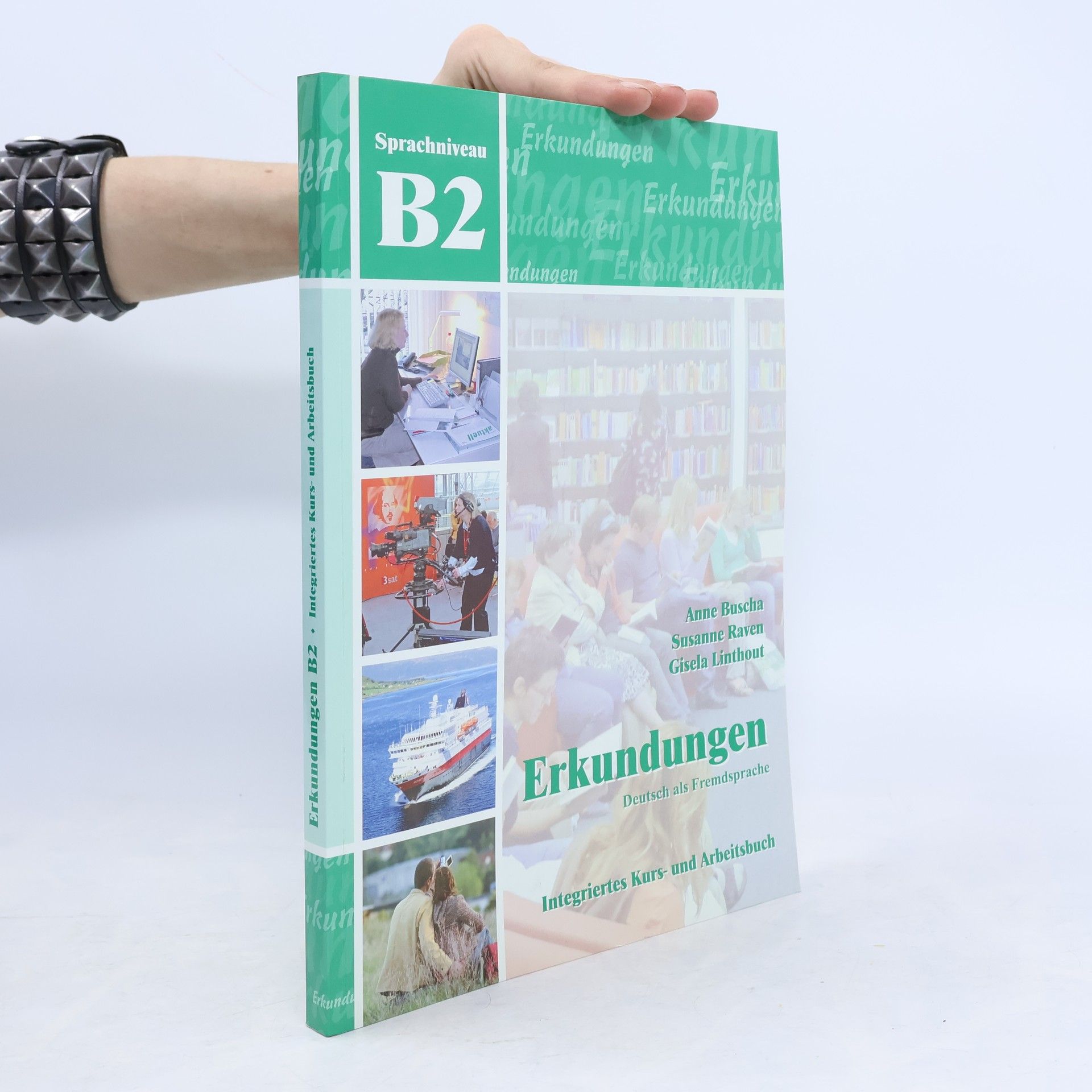 Susanne Raven Erkundungen. Deutsch als Fremdsprache. Integriertes Kurs- und Arbeitsbuch. Sprachniveau B2