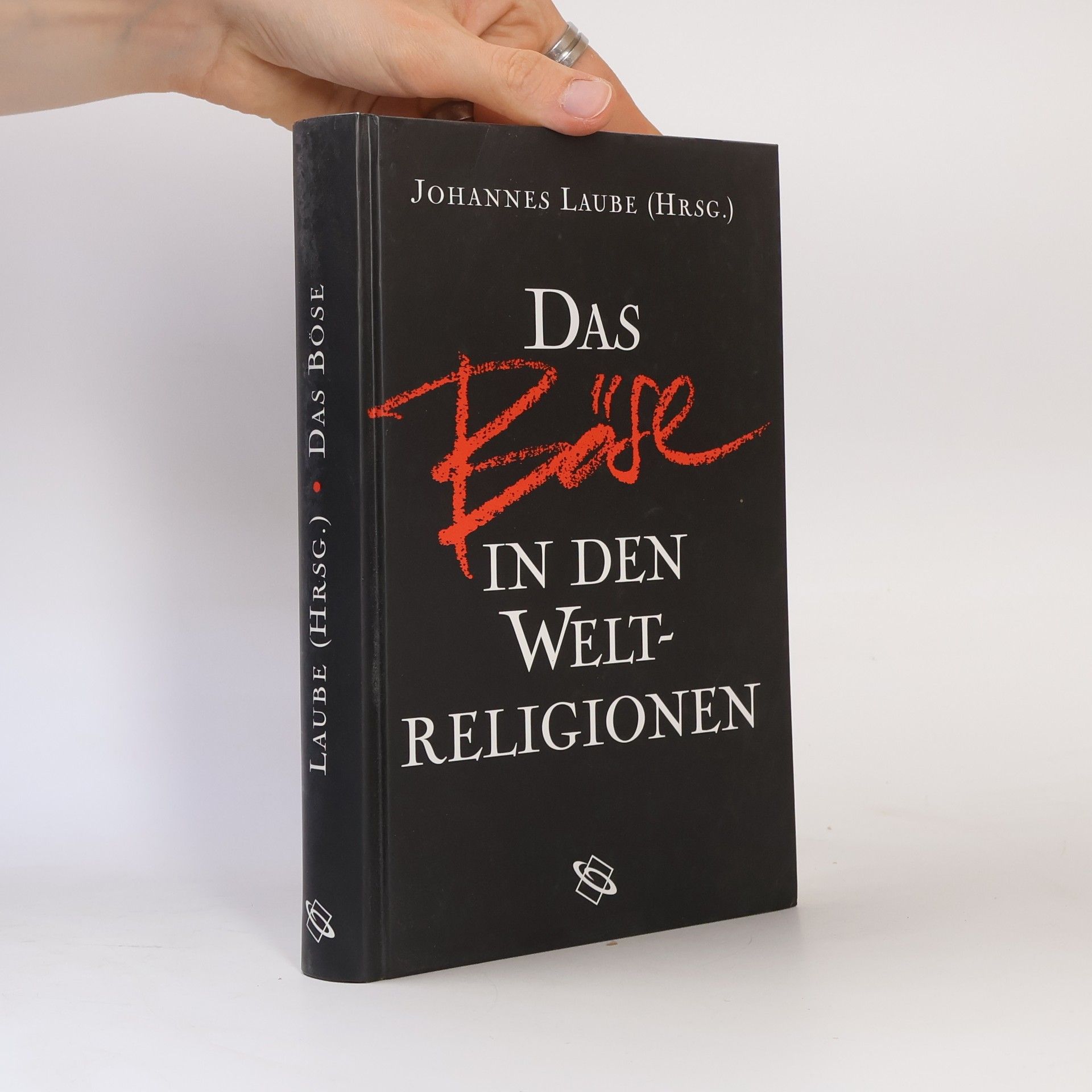 Johannes Laube Das Böse in den Weltreligionen