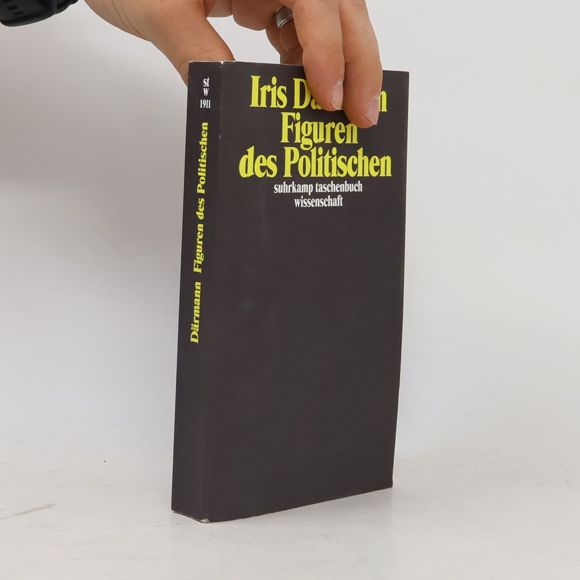 Iris Därmann Suhrkamp Taschenbuch Wissenschaft - 1911: Figuren des Politischen - Originalausgabe