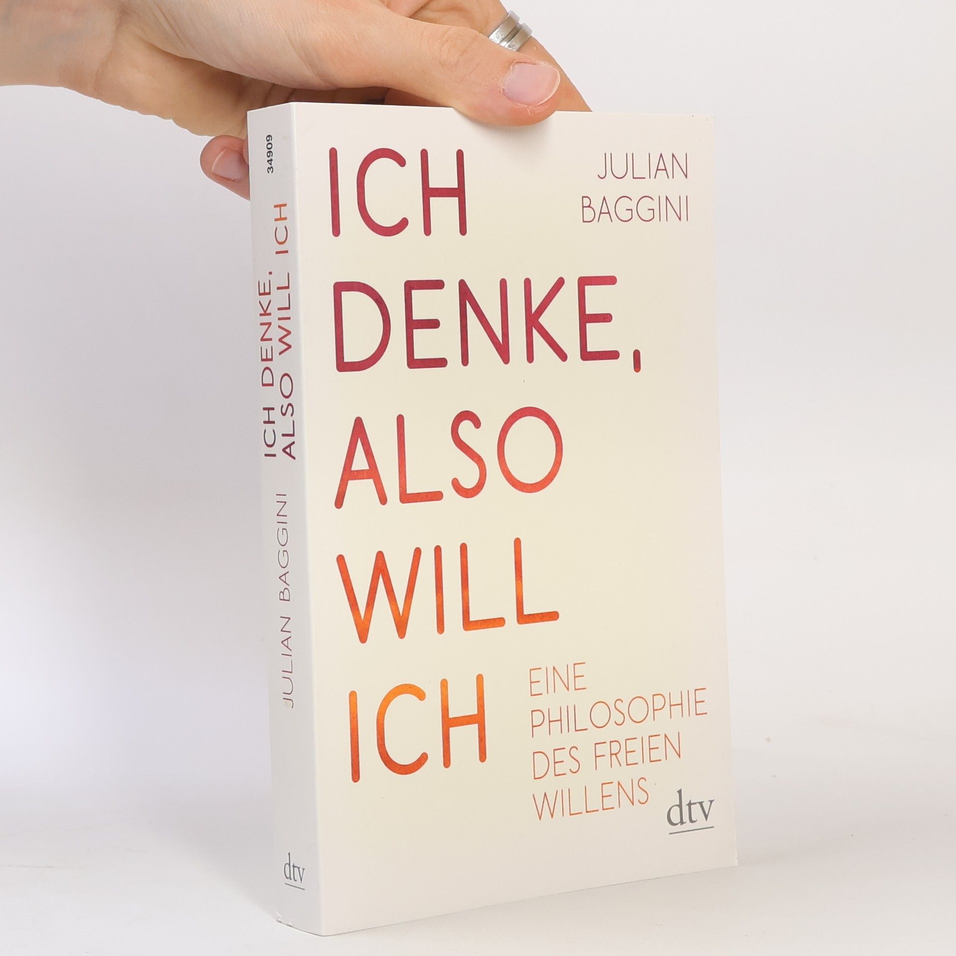 Julian Baggini Ich denke, also will ich