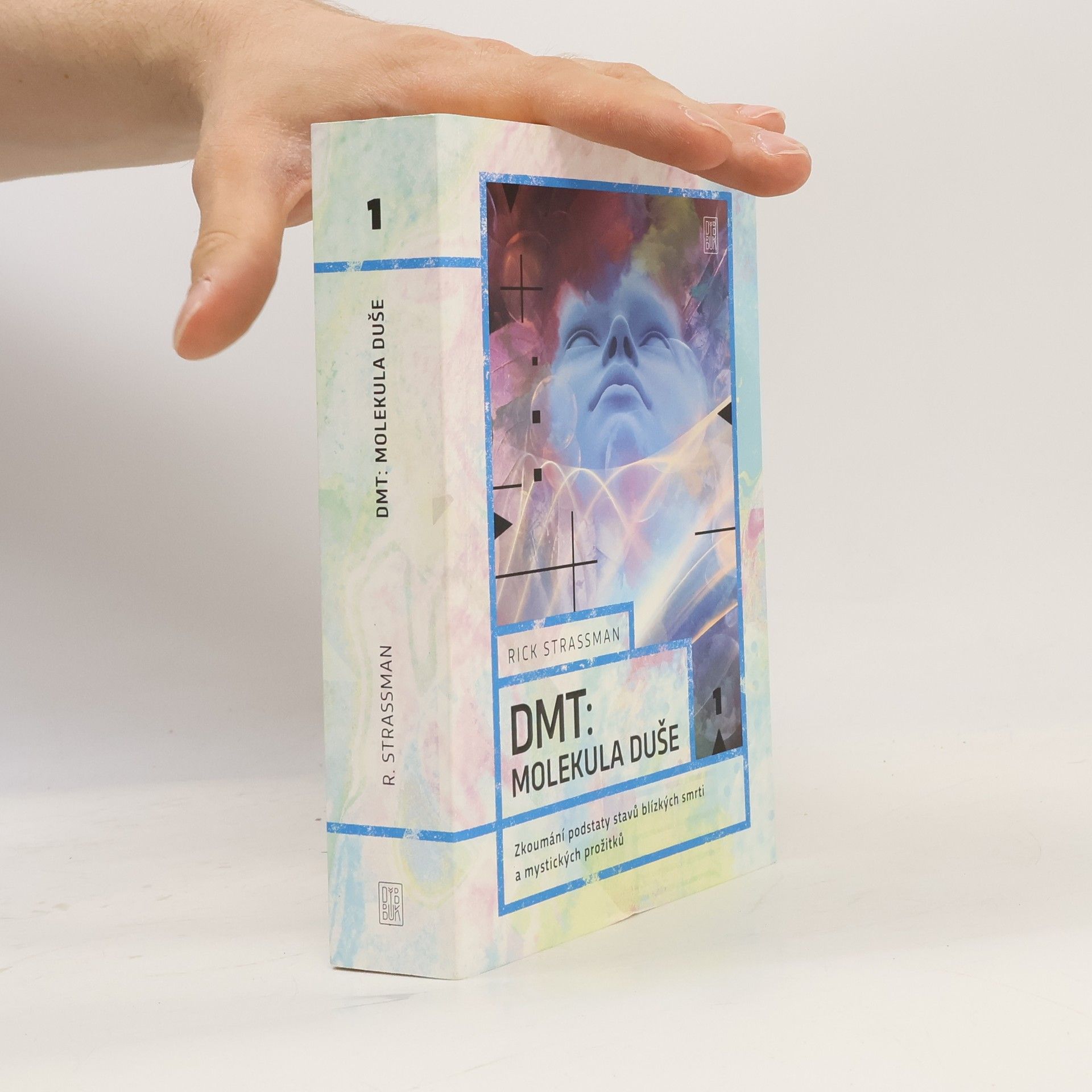Rick Strassman DMT – Molekula duše