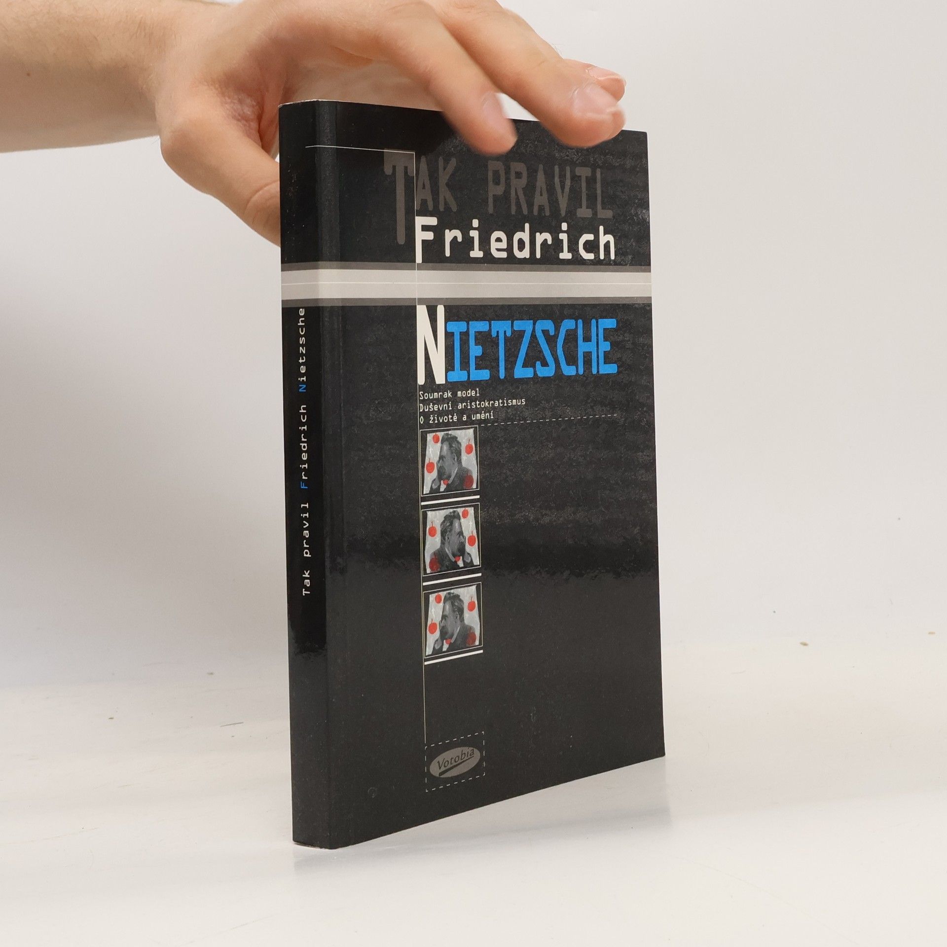 Friedrich Nietzsche Tak pravil Friedrich Nietzsche