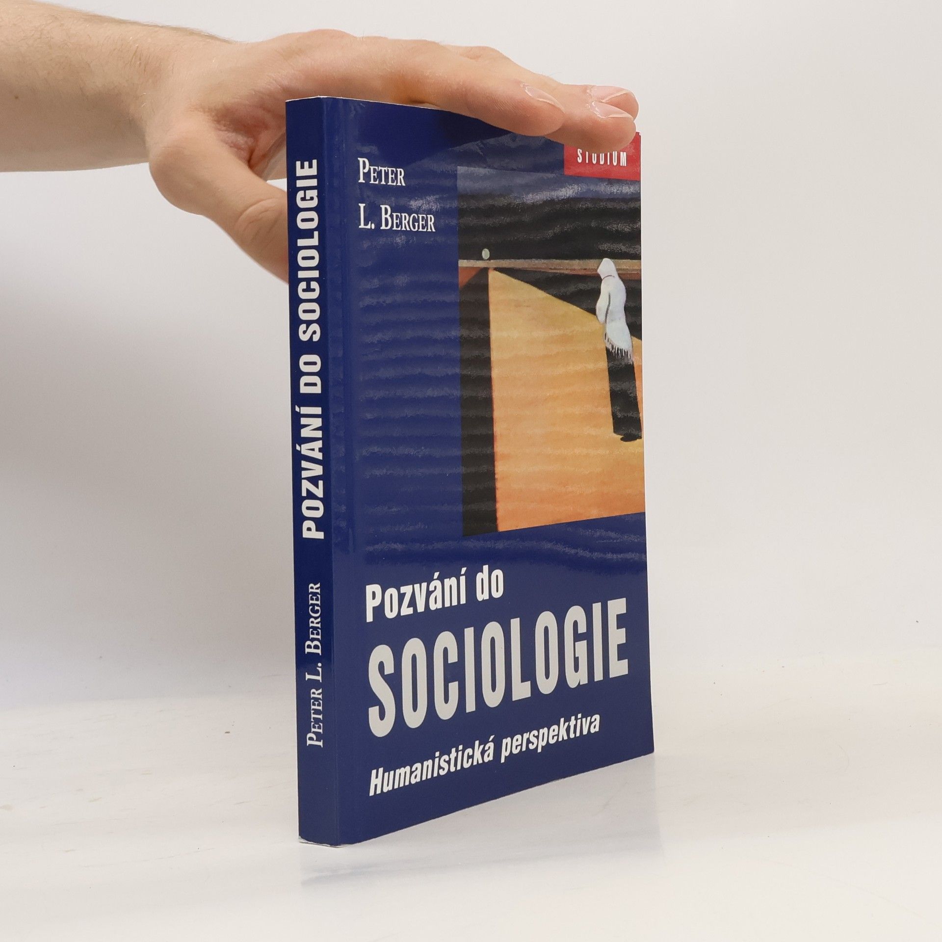 Peter L. Berger Pozvání do sociologie : humanistická perspektiva