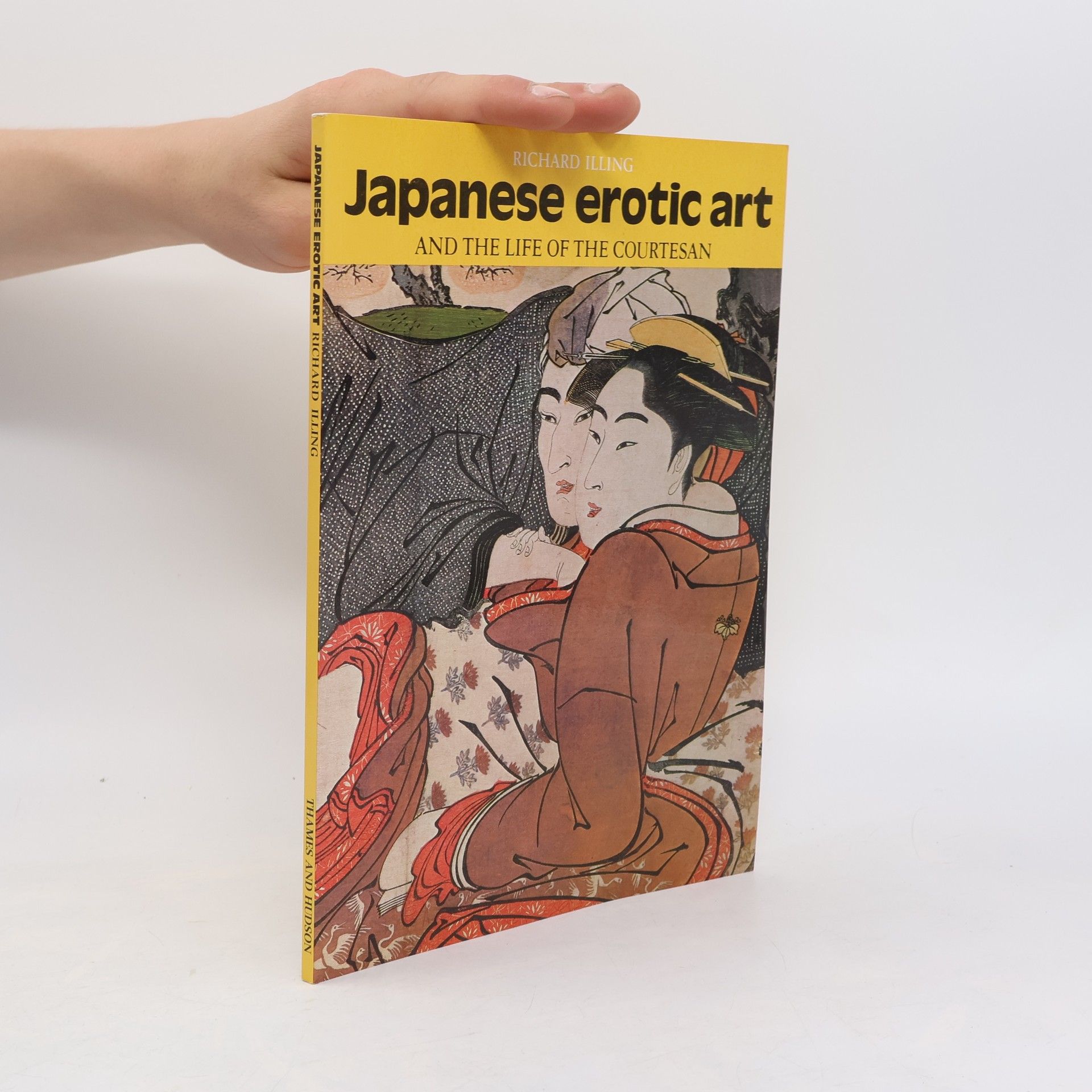 Richard Illing Japanese Erotic Art and the Life of the Courtesan