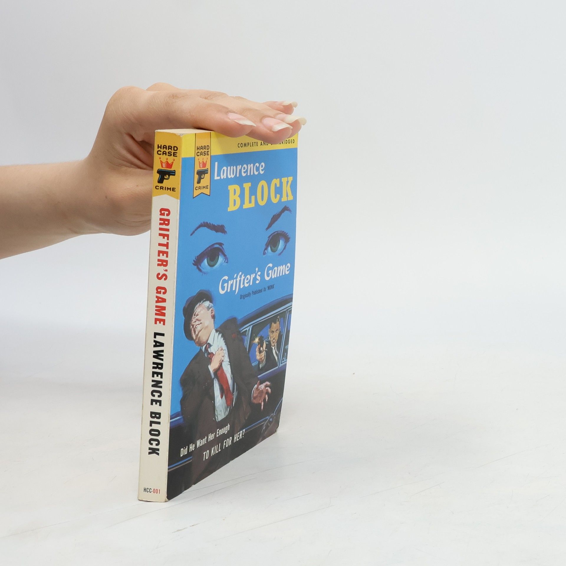 Lawrence Block Hard Case Crime - 1: Grifter's Game: Complete And Unabridged, Originally Published As 'Mona'