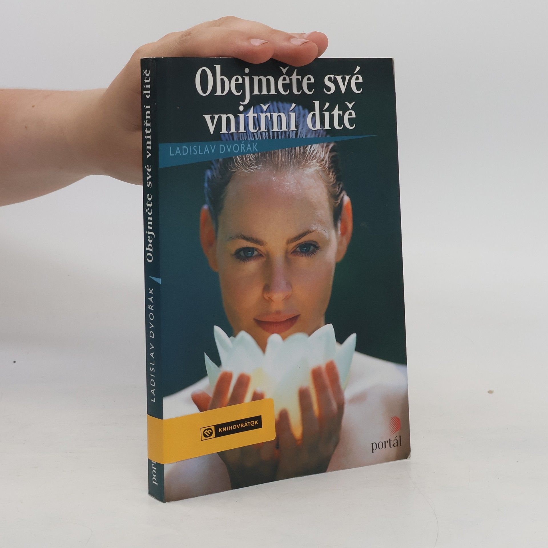 Ladislav Dvořák Obejměte své vnitřní dítě