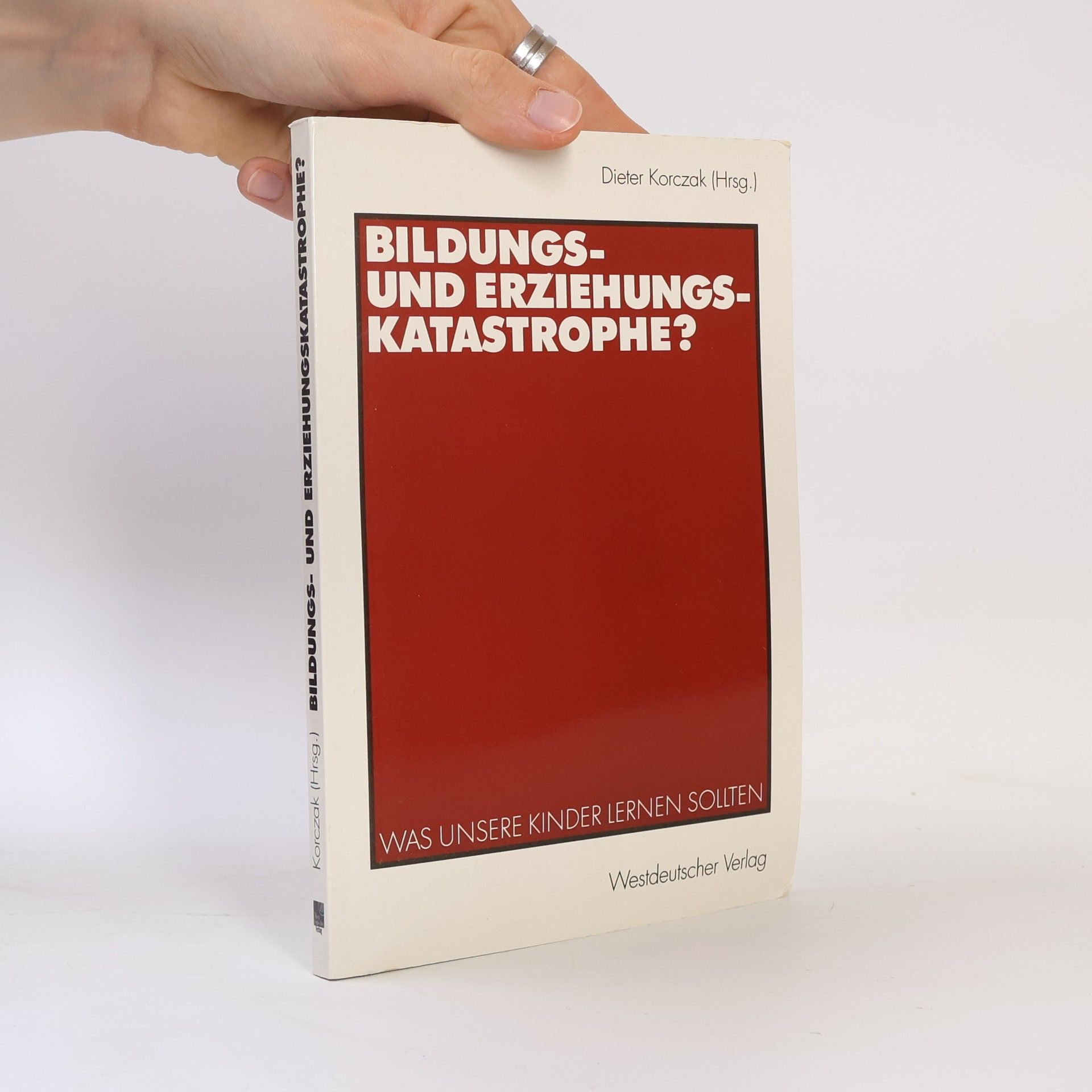 Dieter Korczak Bildungs- und Erziehungskatastrophe?