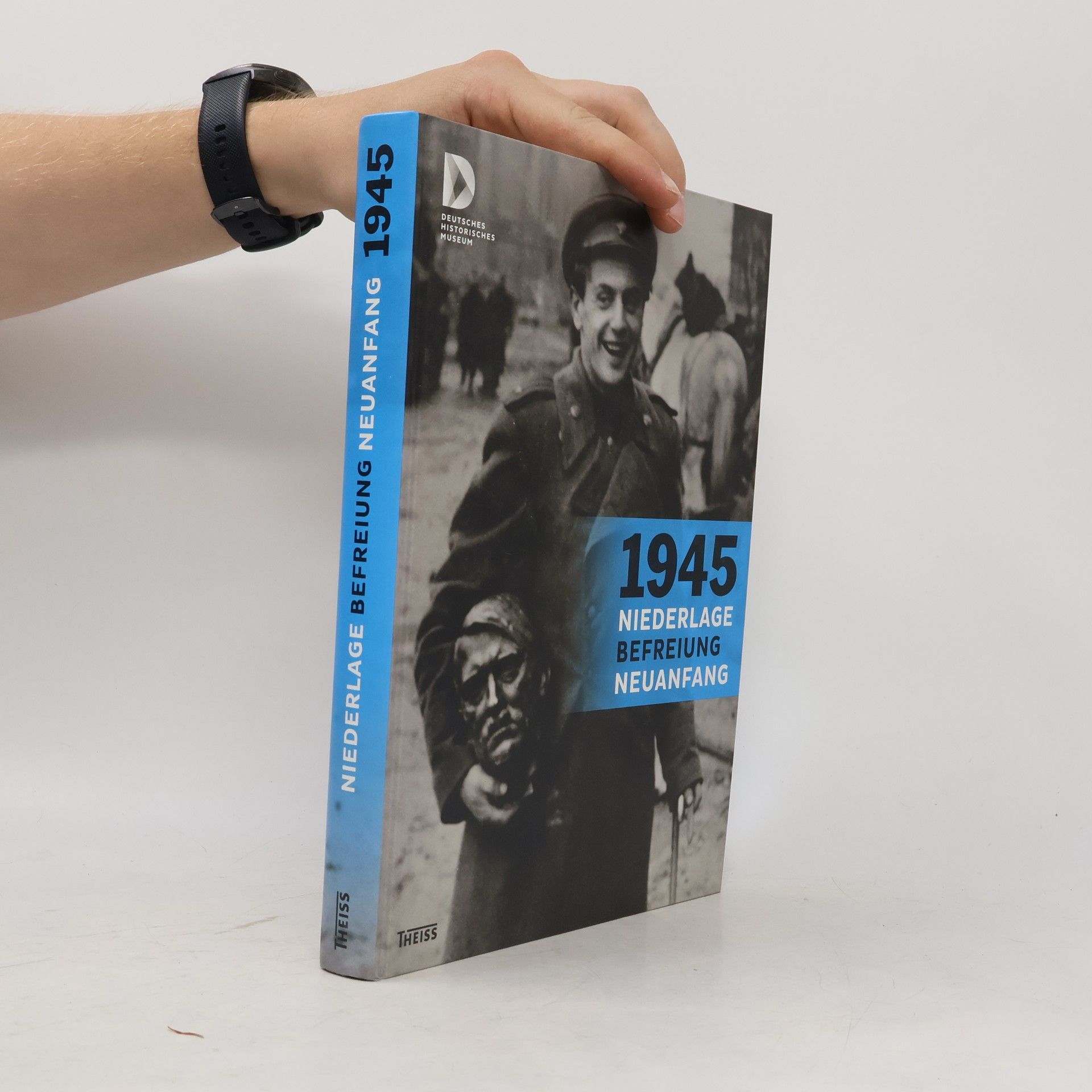 Deutsches Historisches Museum 1945 - Niederlage. Befreiung. Neuanfang