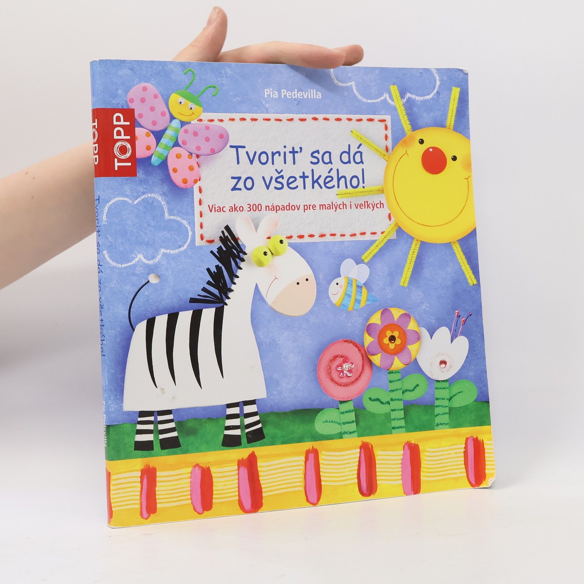 Pia Pedevilla Tvoriť sa dá zo všetkého!