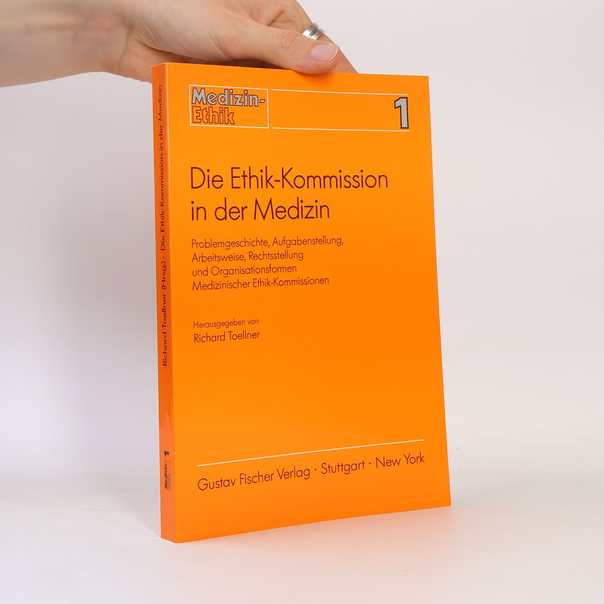Richard Toellner Die Ethik-Kommission in der Medizin