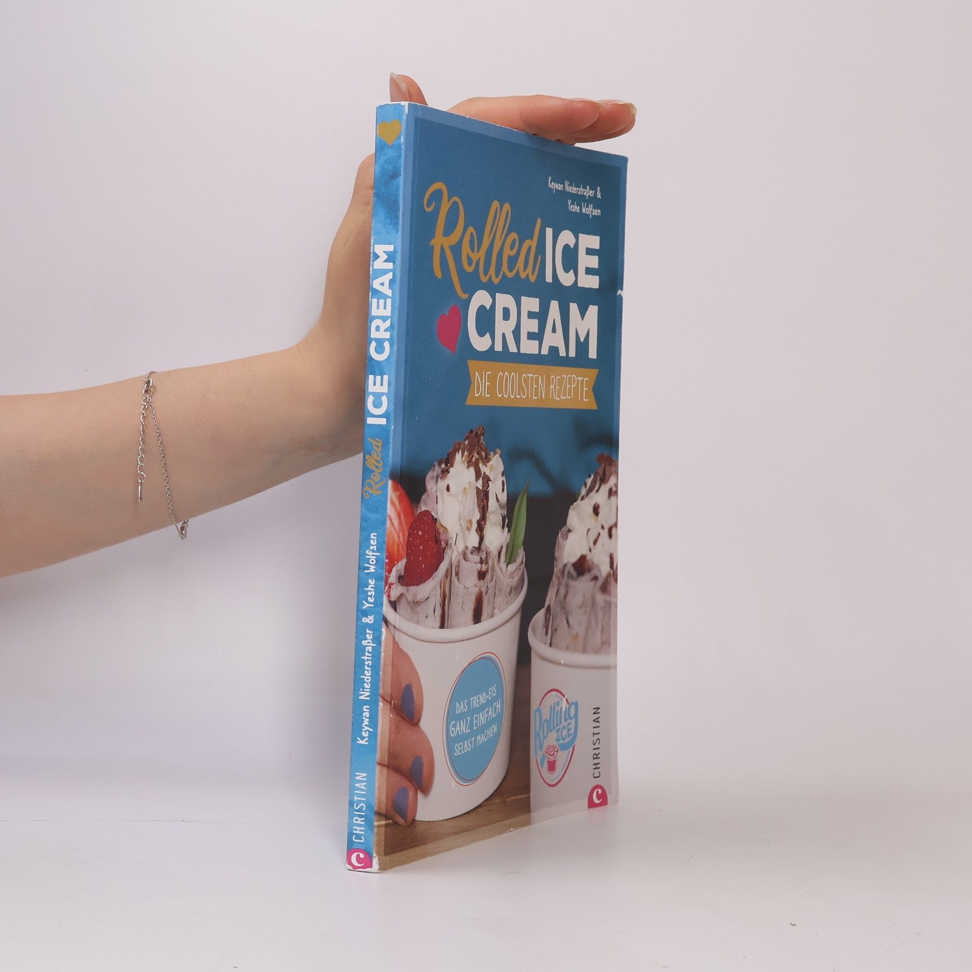Yeshe Wolfsen Rolled Ice Cream. Die coolsten Rezepte. Das Trend-Eis ganz einfach selbst machen