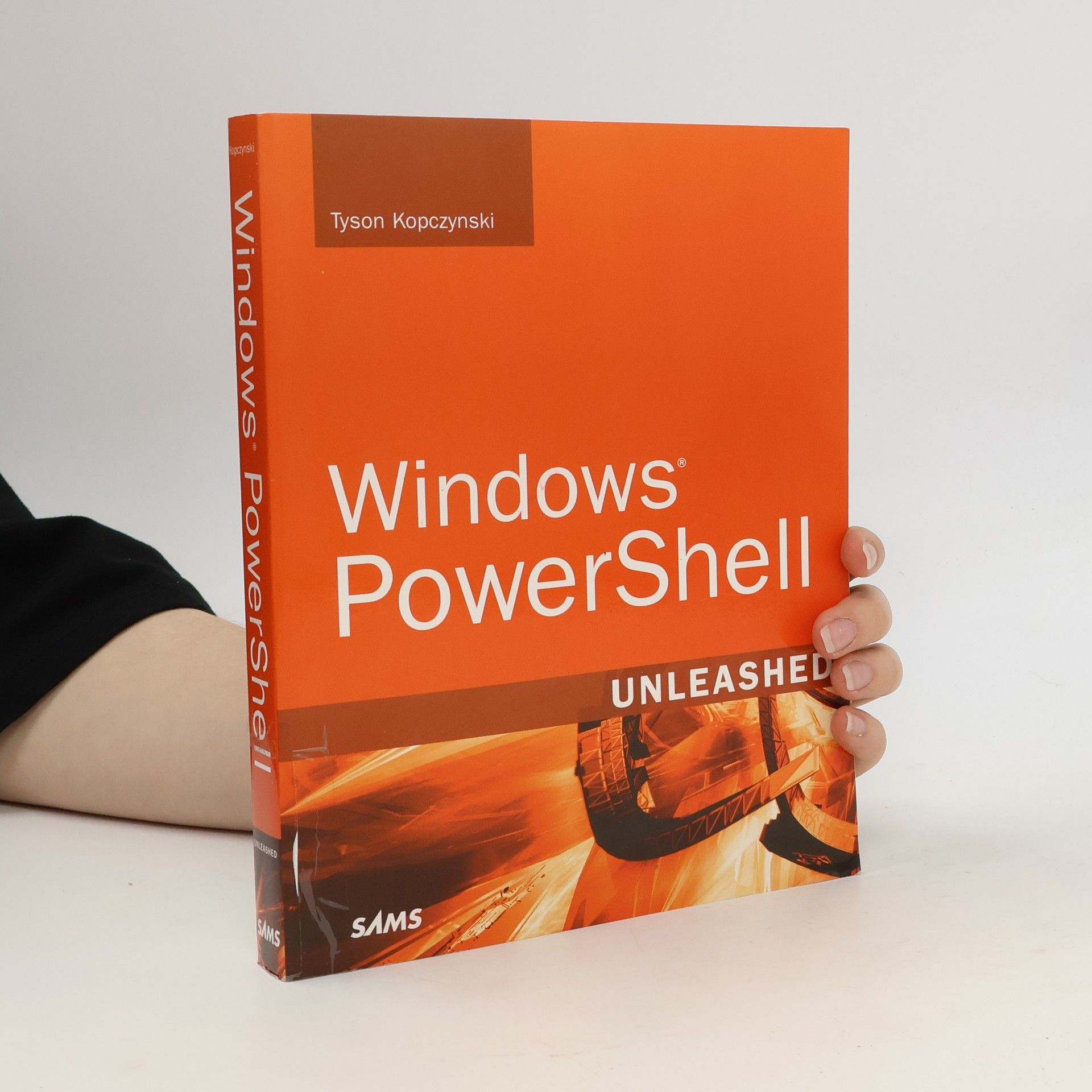 Tyson Kopczynski Windows PowerShell Unleashed