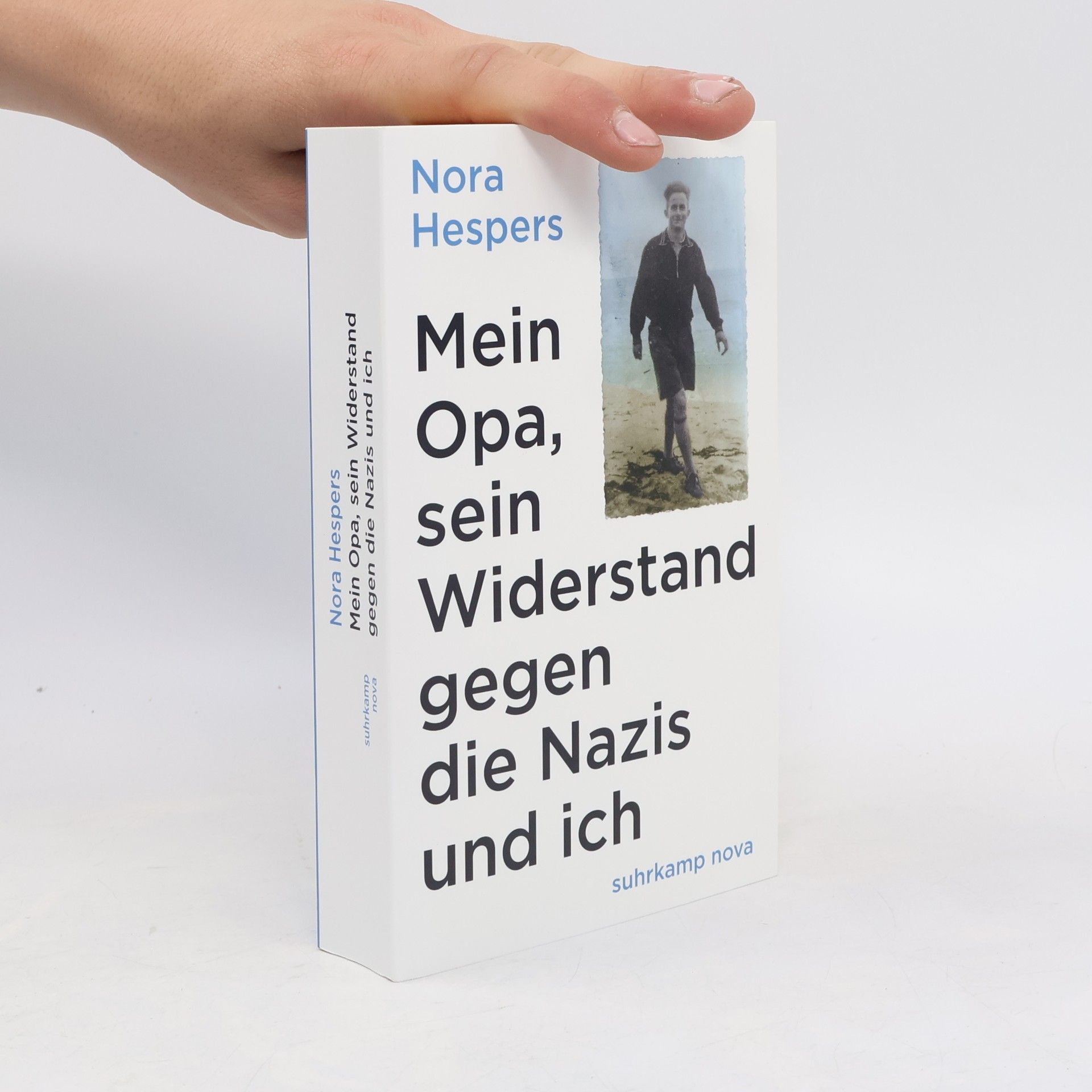 Nora Hespers Mein Opa, sein Widerstand gegen die Nazis und ich