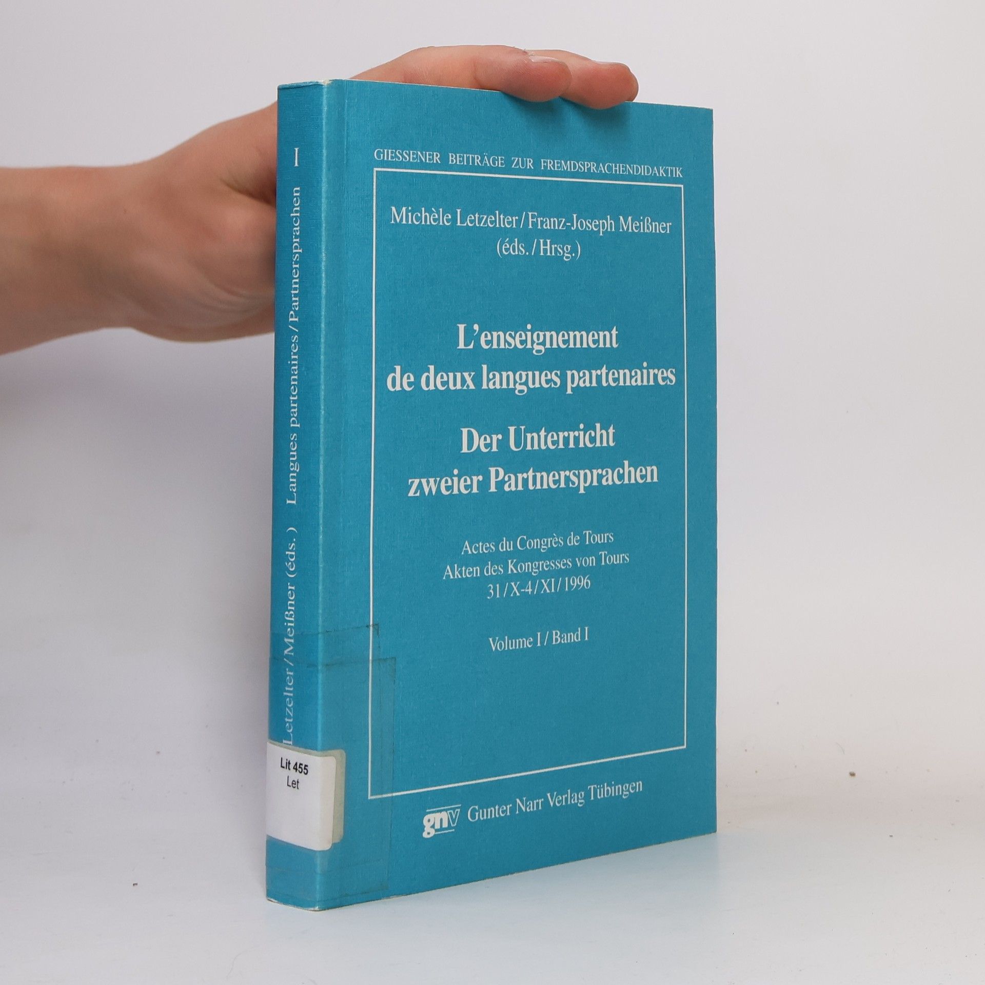 Association pour le développement de l'allemand en France Giessener Beiträge zur Fremdsprachendidaktik - 1: L'enseignement de deux langues partenaires
