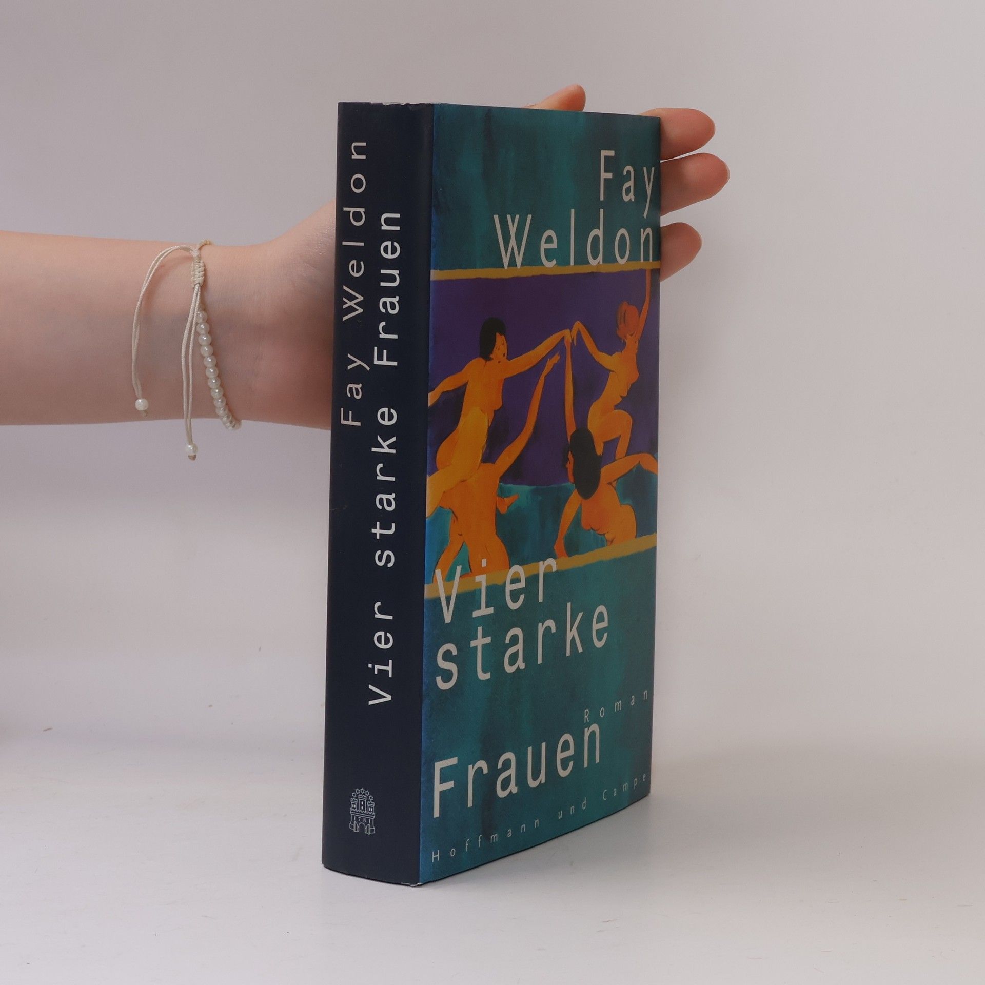 Fay Weldon Vier starke Frauen