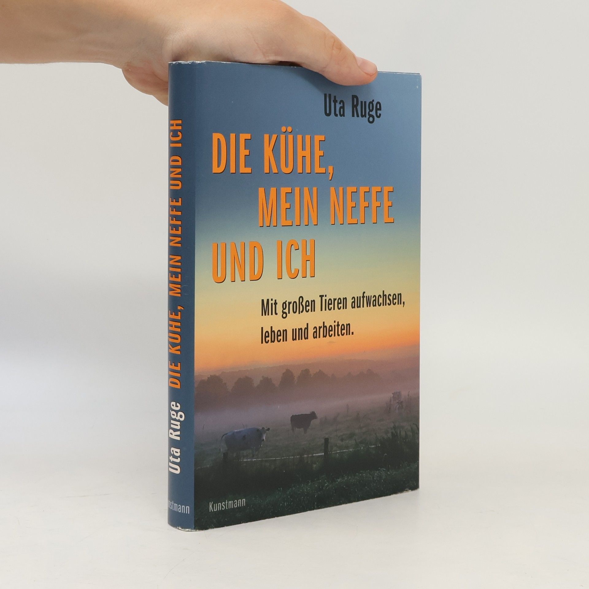 Uta Ruge Die Kühe, mein Neffe und ich