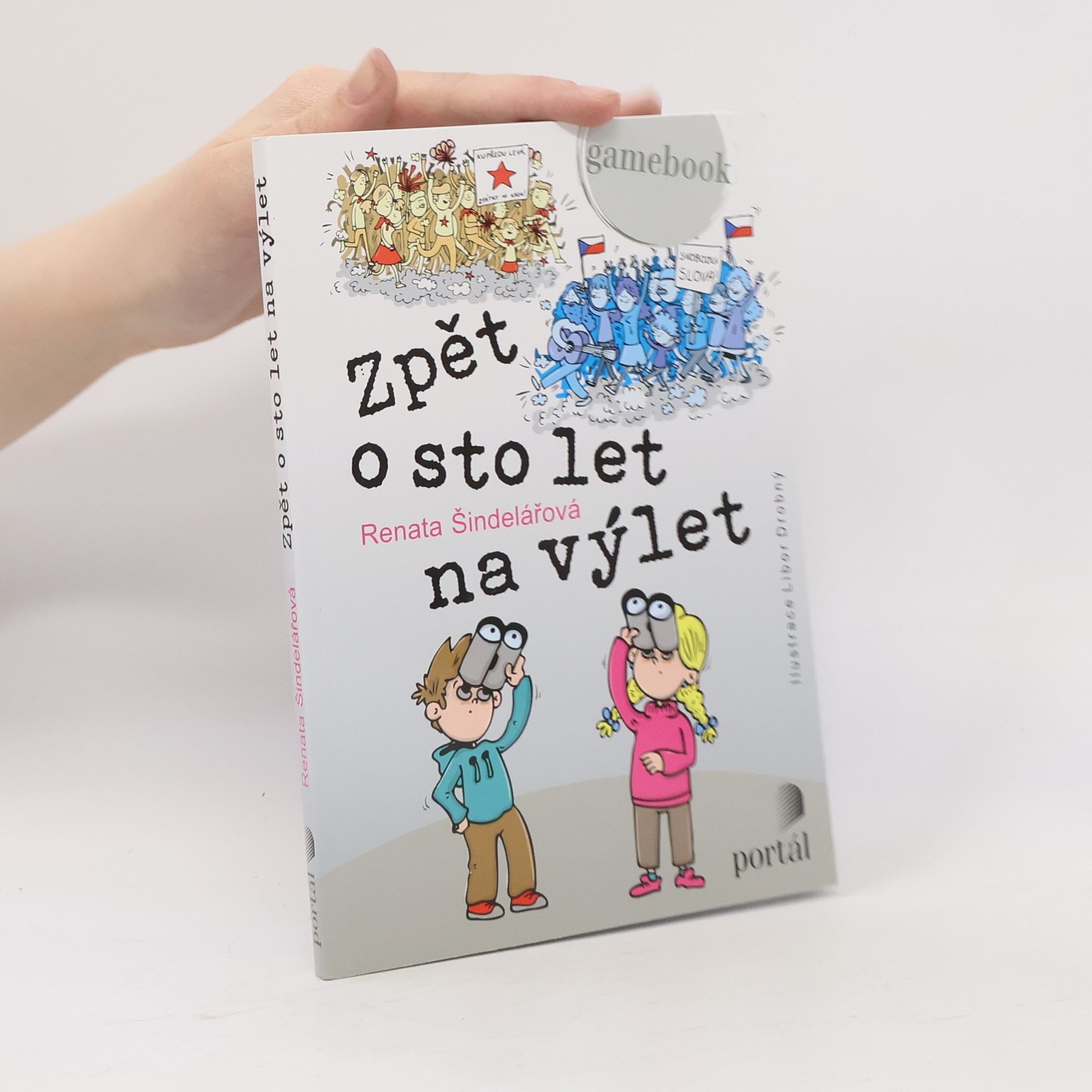 Renata Šindelářová Zpět o sto let na výlet : gamebook