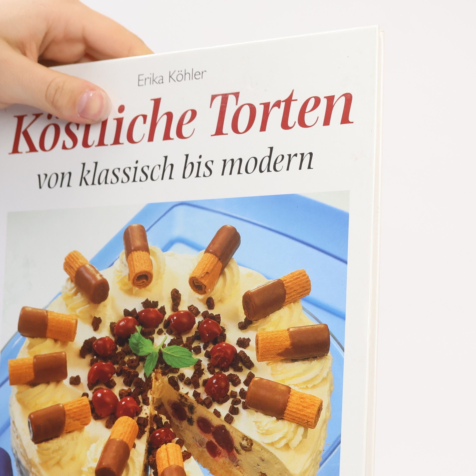 Erika Köhler Köstliche Torten von klassisch bis modern