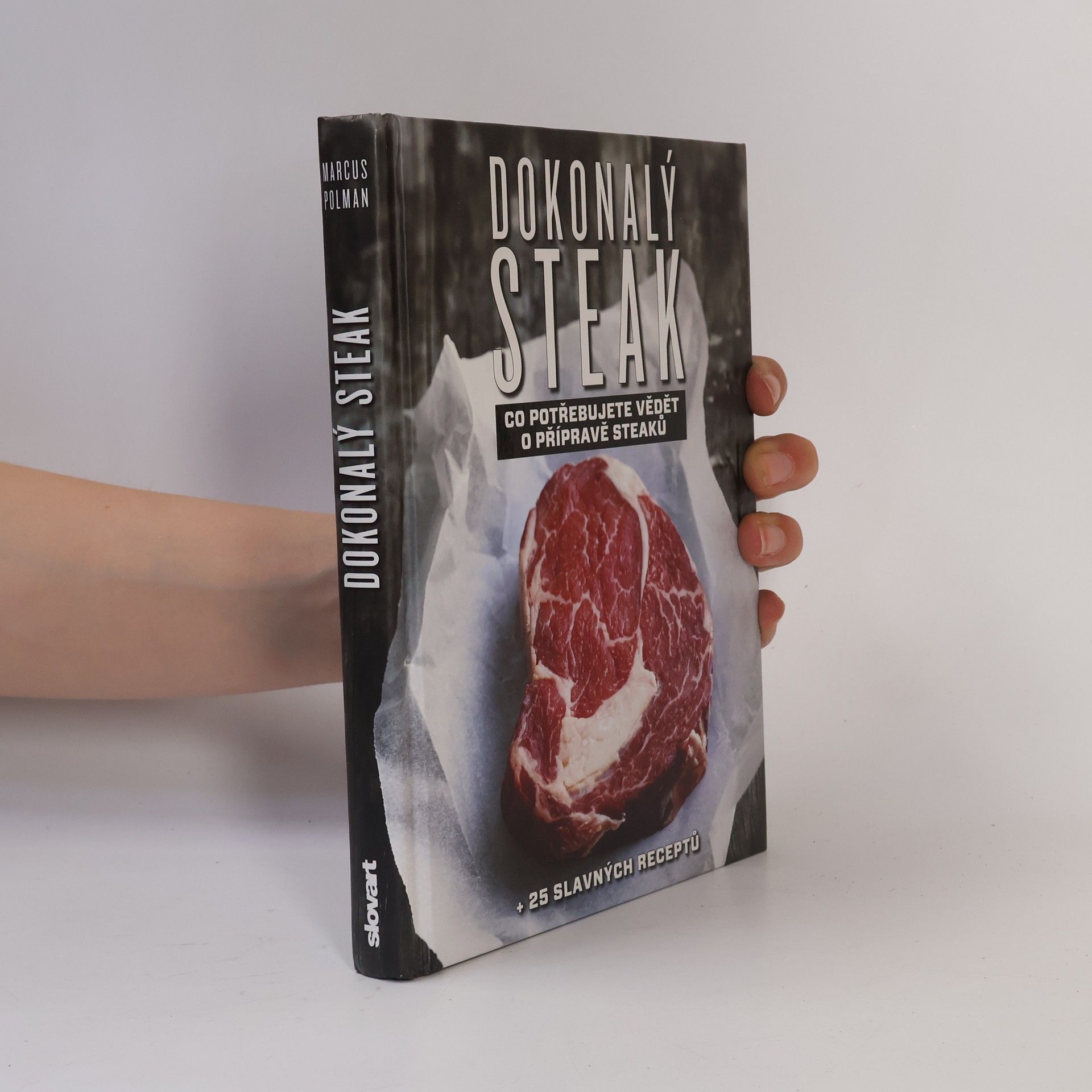 Marcus Polman Dokonalý steak: Co potřebujete vědět o přípravě steaků