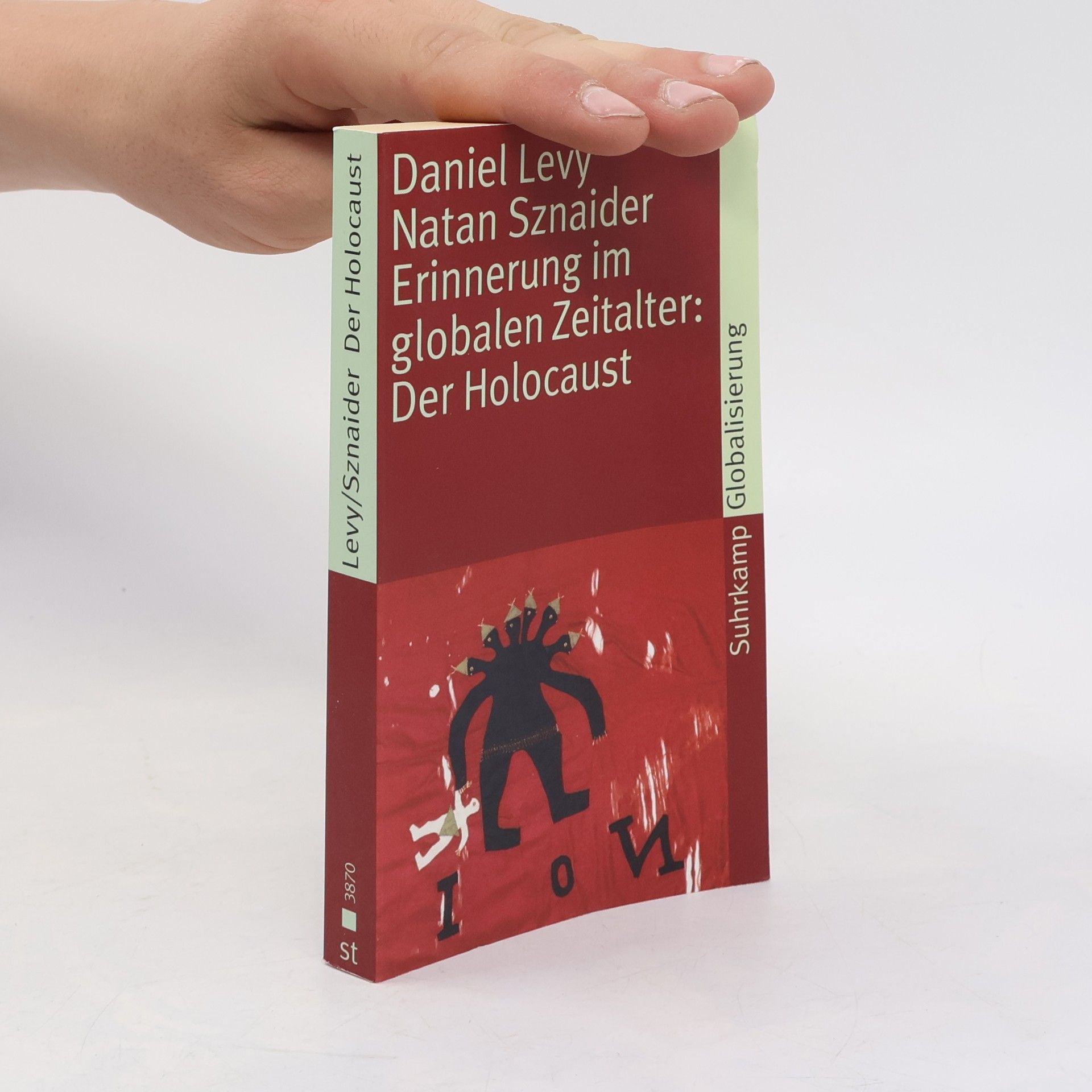 Natan Sznaider Erinnerung im globalen Zeitalter: der Holocaust