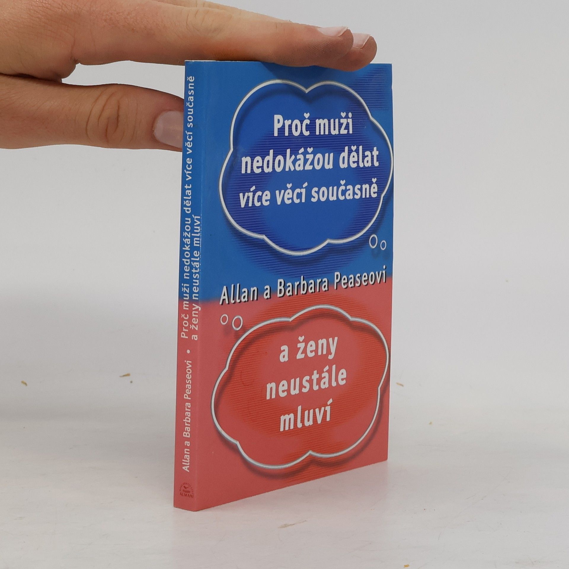 Allan Pease Proč muži nedokážou dělat více věcí současně a ženy neustále mluví