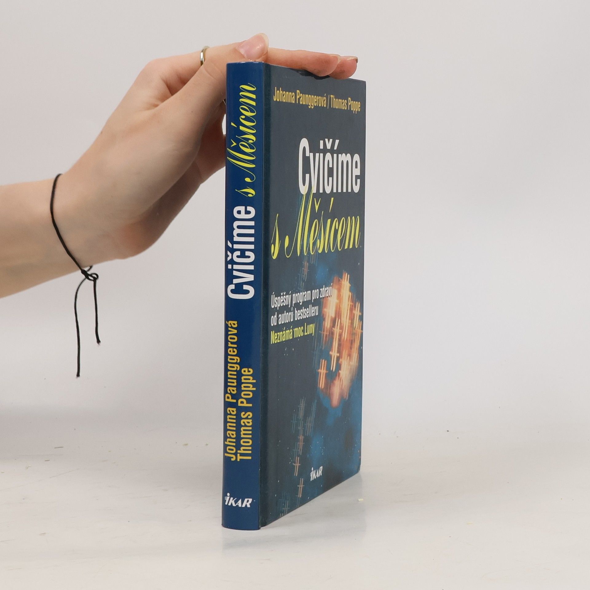 Johanna Paungger Cvičíme s Měsícem : úspěšný program pro zdraví od autorů bestselleru Neznámá moc Luny