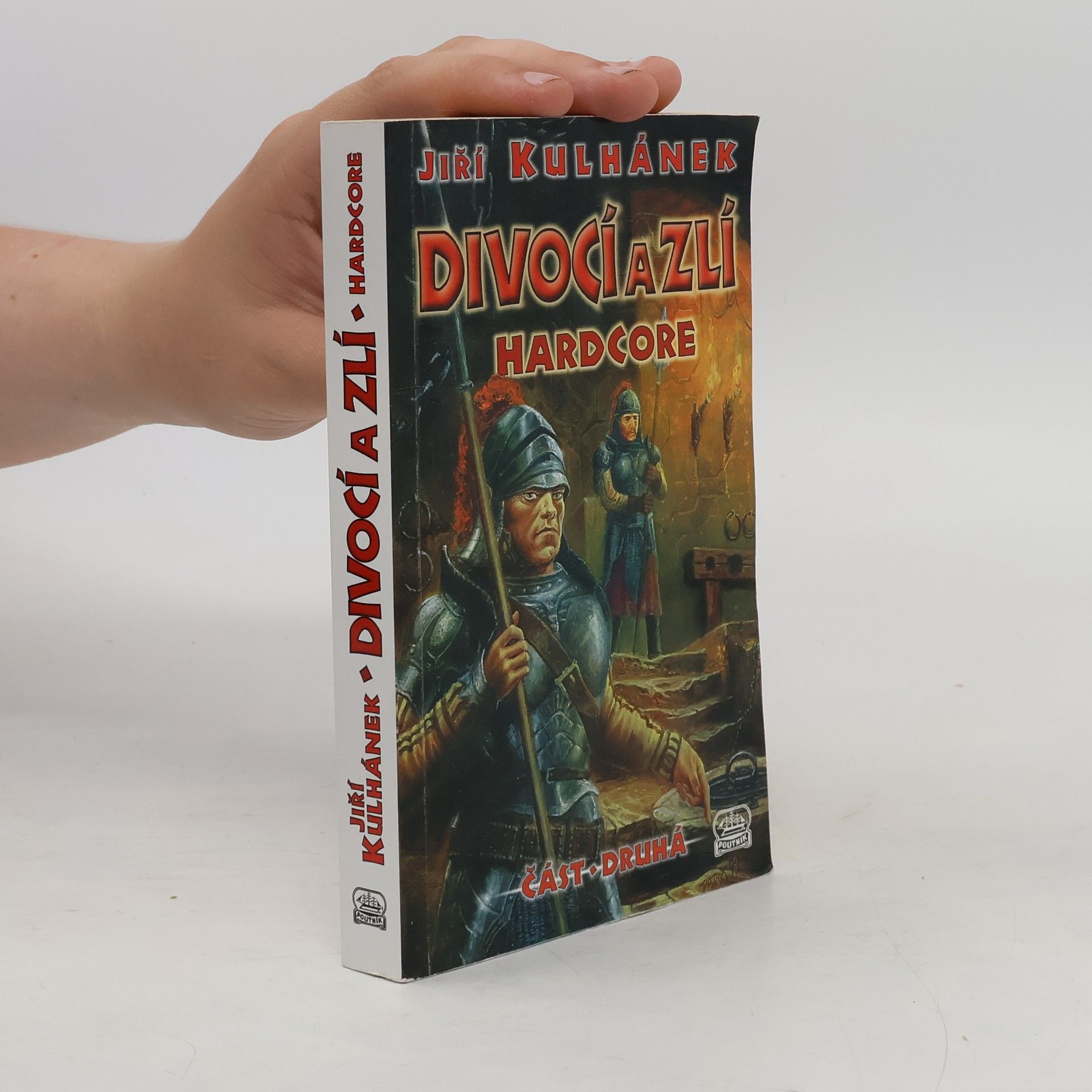 Jiří Kulhánek Divocí a zlí 2. Hardcore