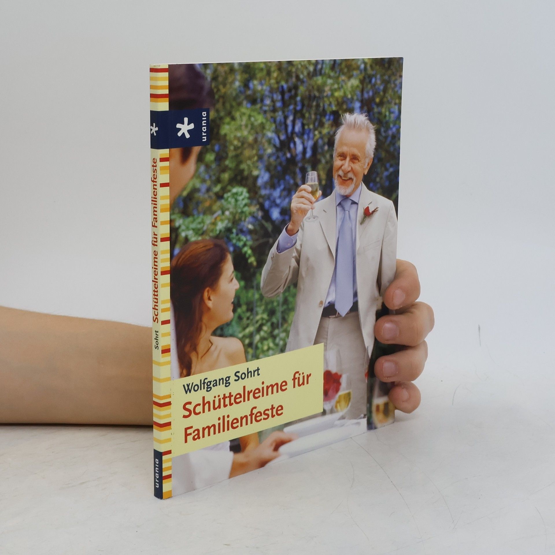 Wolfgang Sohrt Schüttelreime für Familienfeste