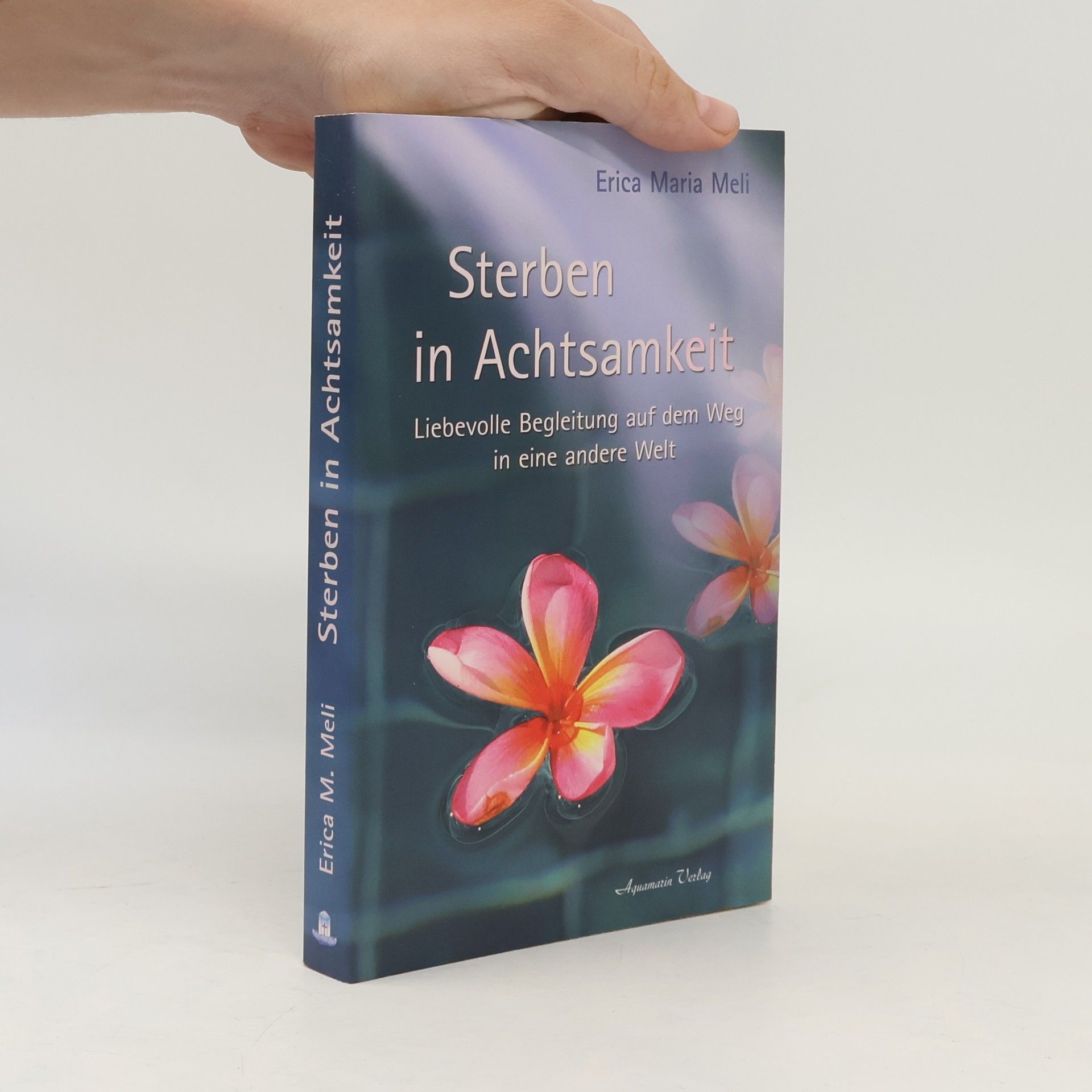 Erica Maria Meli Sterben in Achtsamkeit