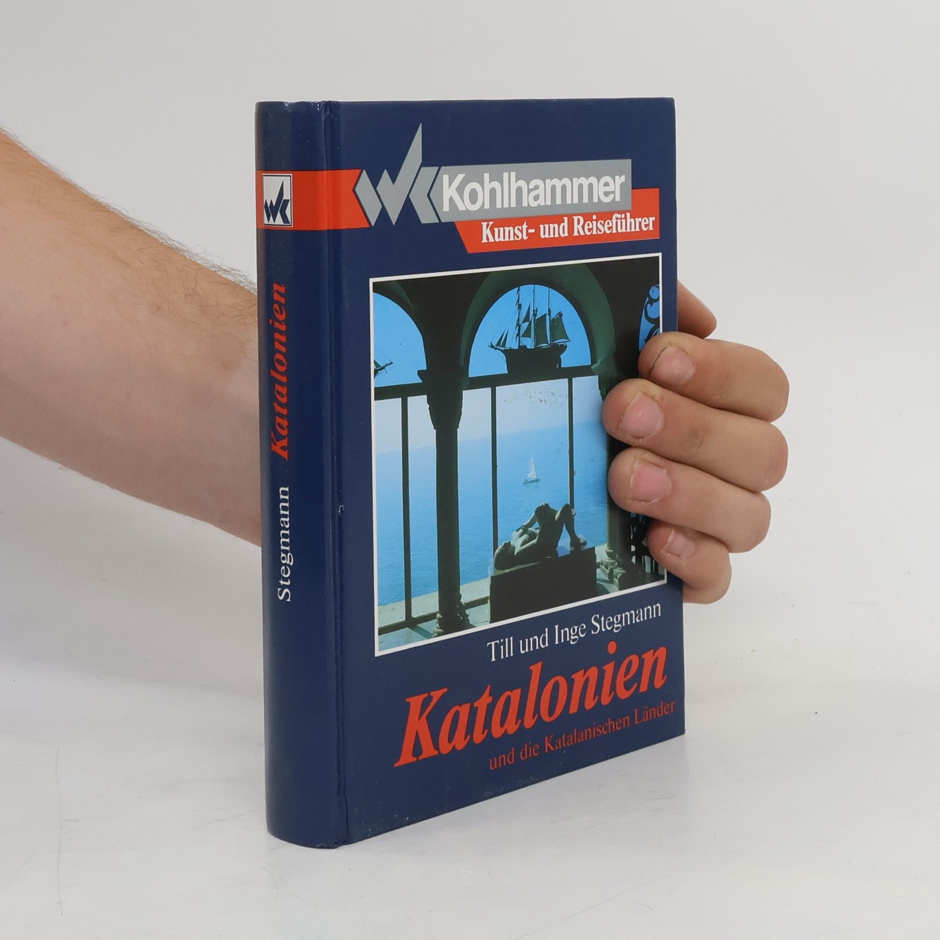 Inge Stegmann Kohlhammer Kunst- und Reiseführer: Katalonien und die katalanischen Länder