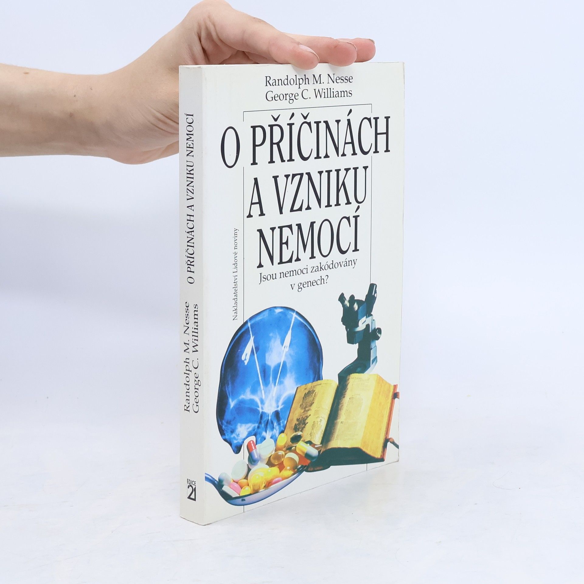 Randolph M. Nesse O příčinách a vzniku nemocí : jsou nemoci zakódovány v genech?