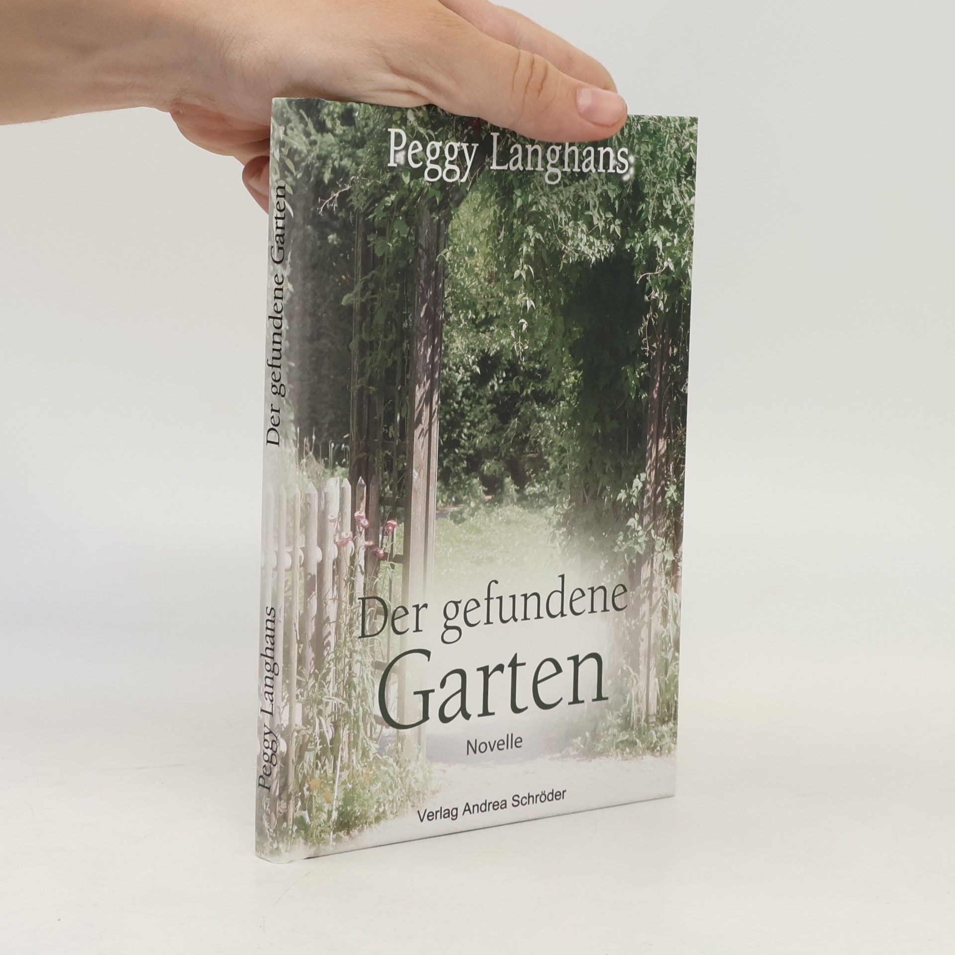 Peggy Langhans Der gefundene Garten