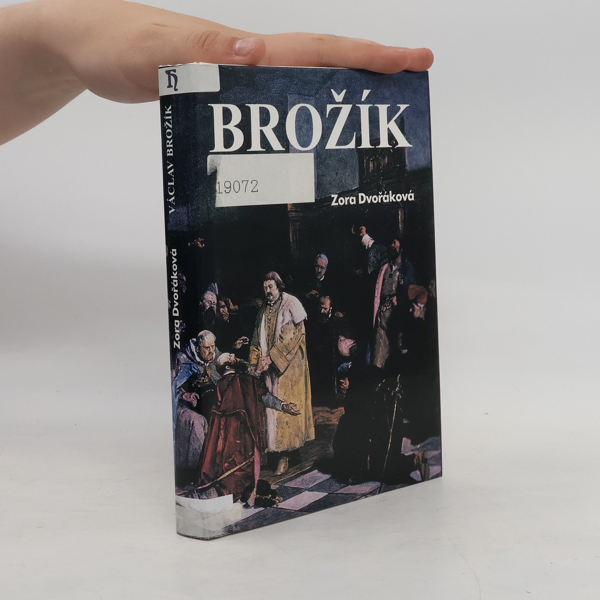 Zora Dvořáková Byl jsem nejslavnější. Životní příběh malíře Václava Brožíka