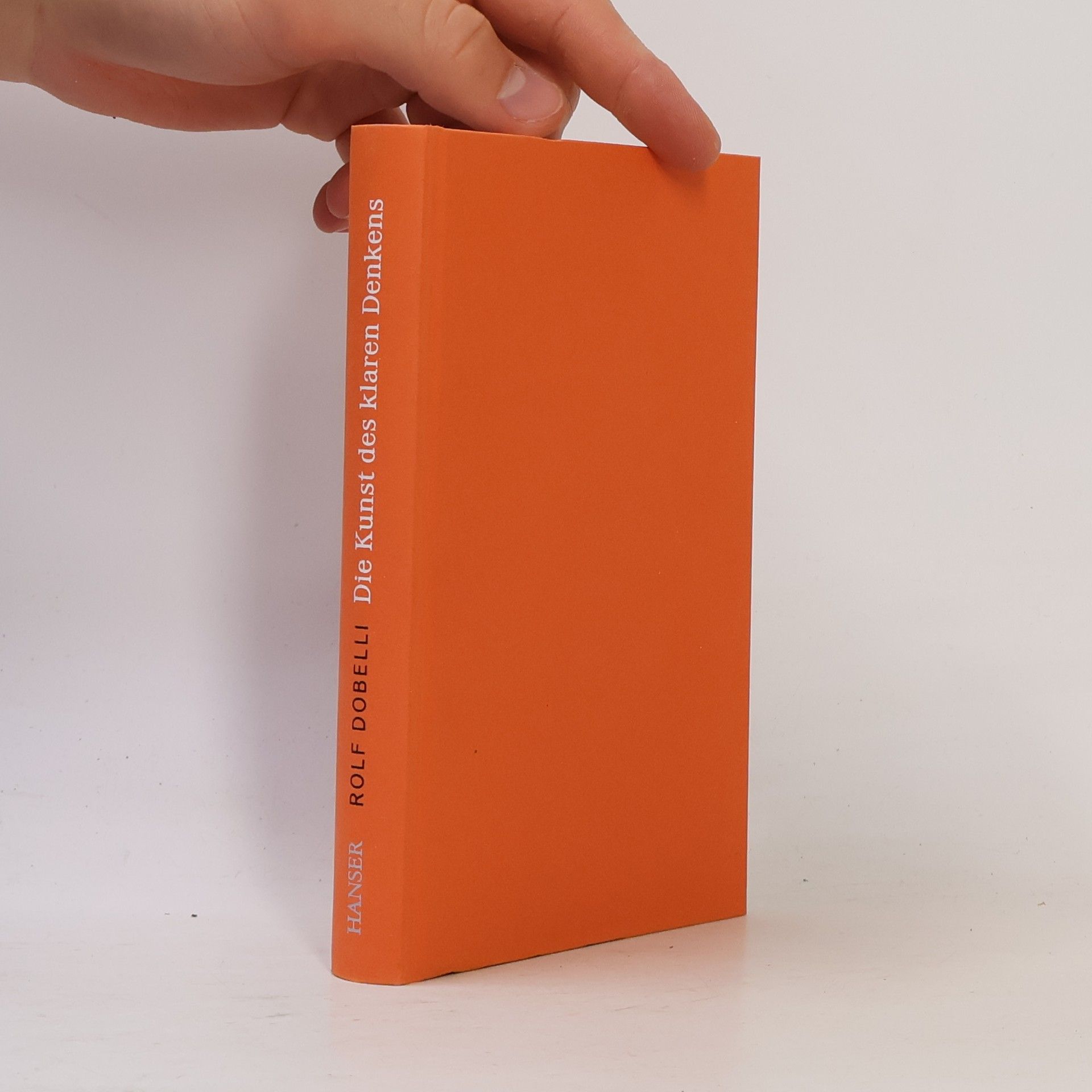 Rolf Dobelli Die Kunst des klaren Denkens