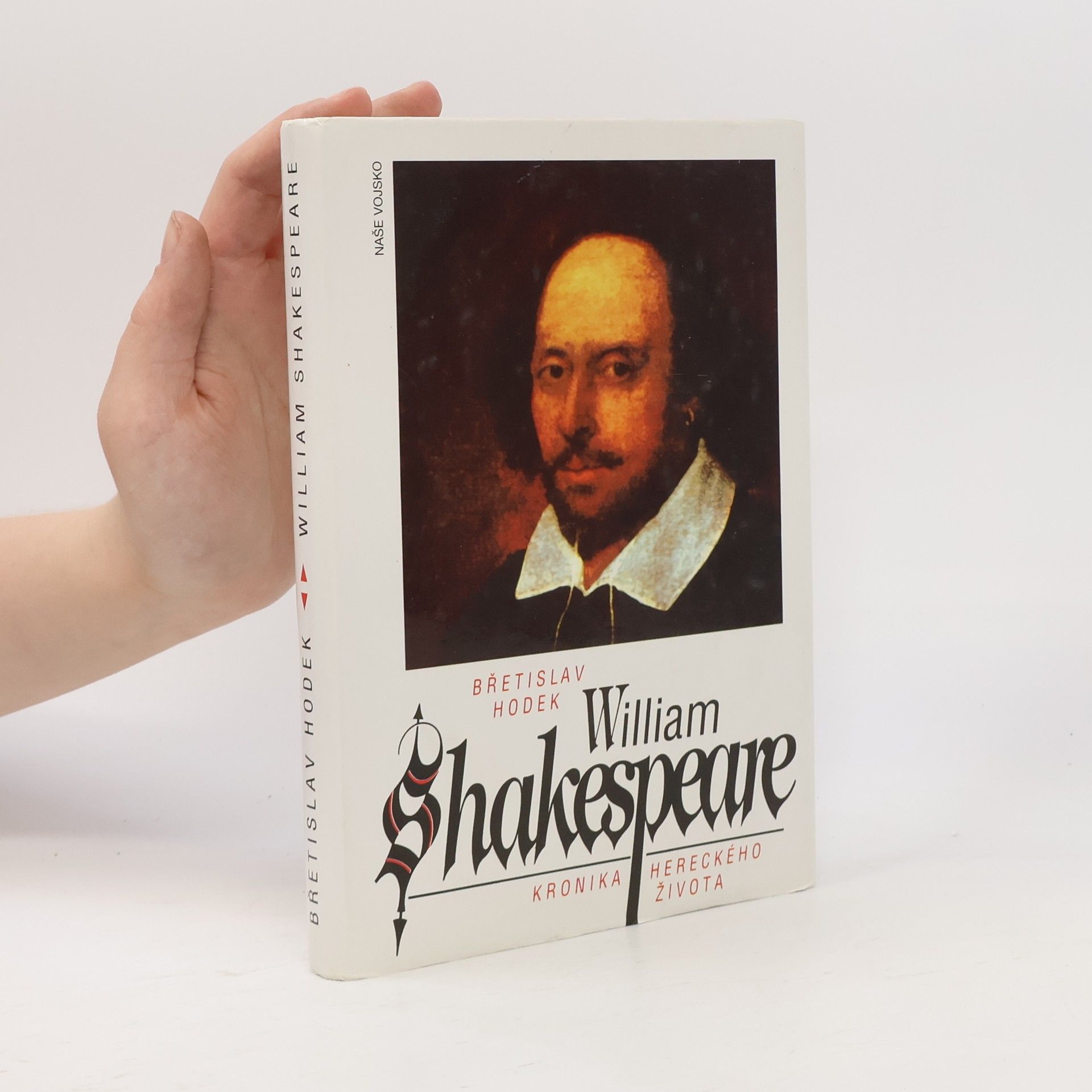Břetislav Hodek William Shakespeare. Kronika hereckého života