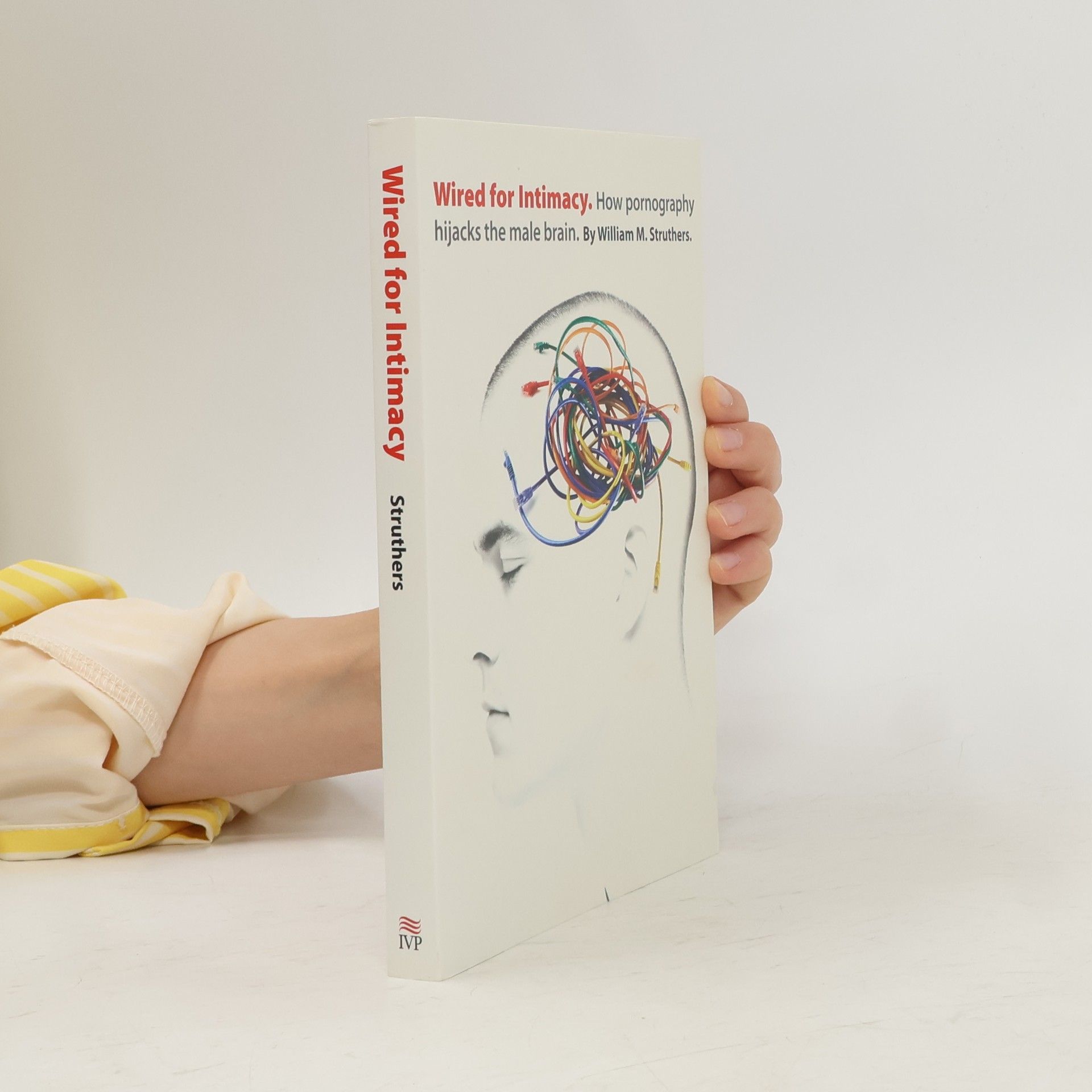 William M Struthers Wired for Intimacy