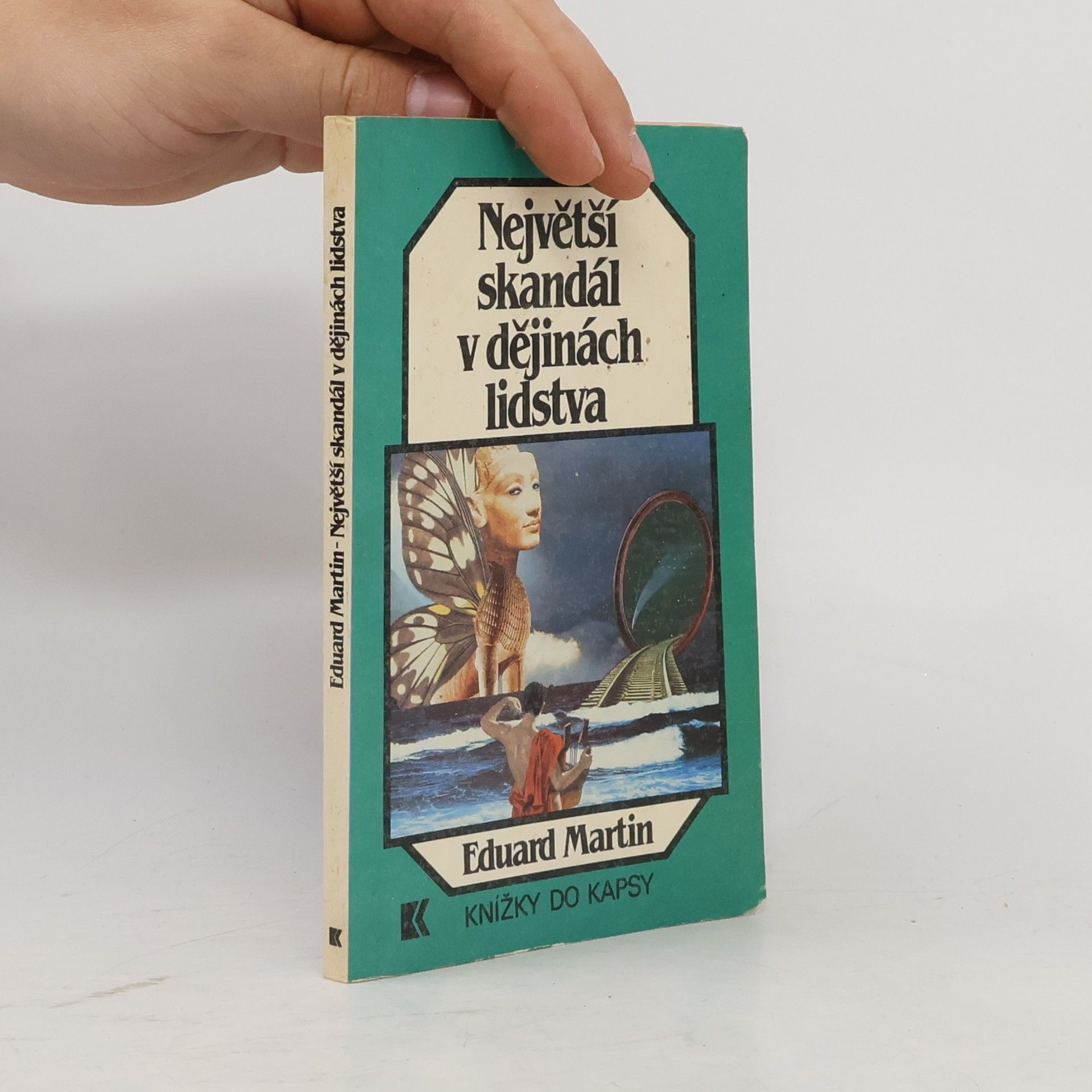 Eduard Martin Největší skandál v dějinách lidstva