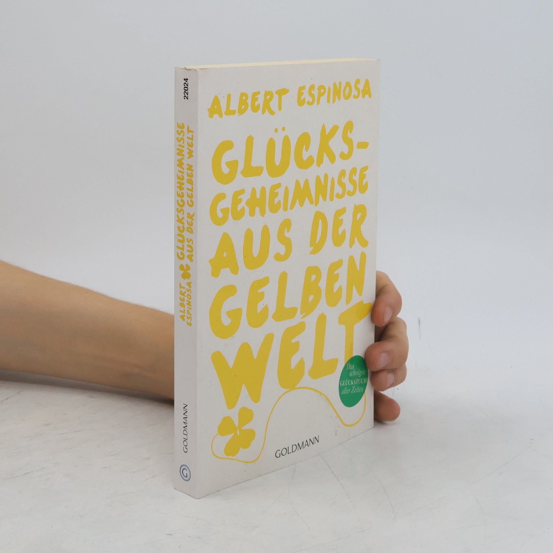 Albert Espinosa Glücksgeheimnisse aus der gelben Welt