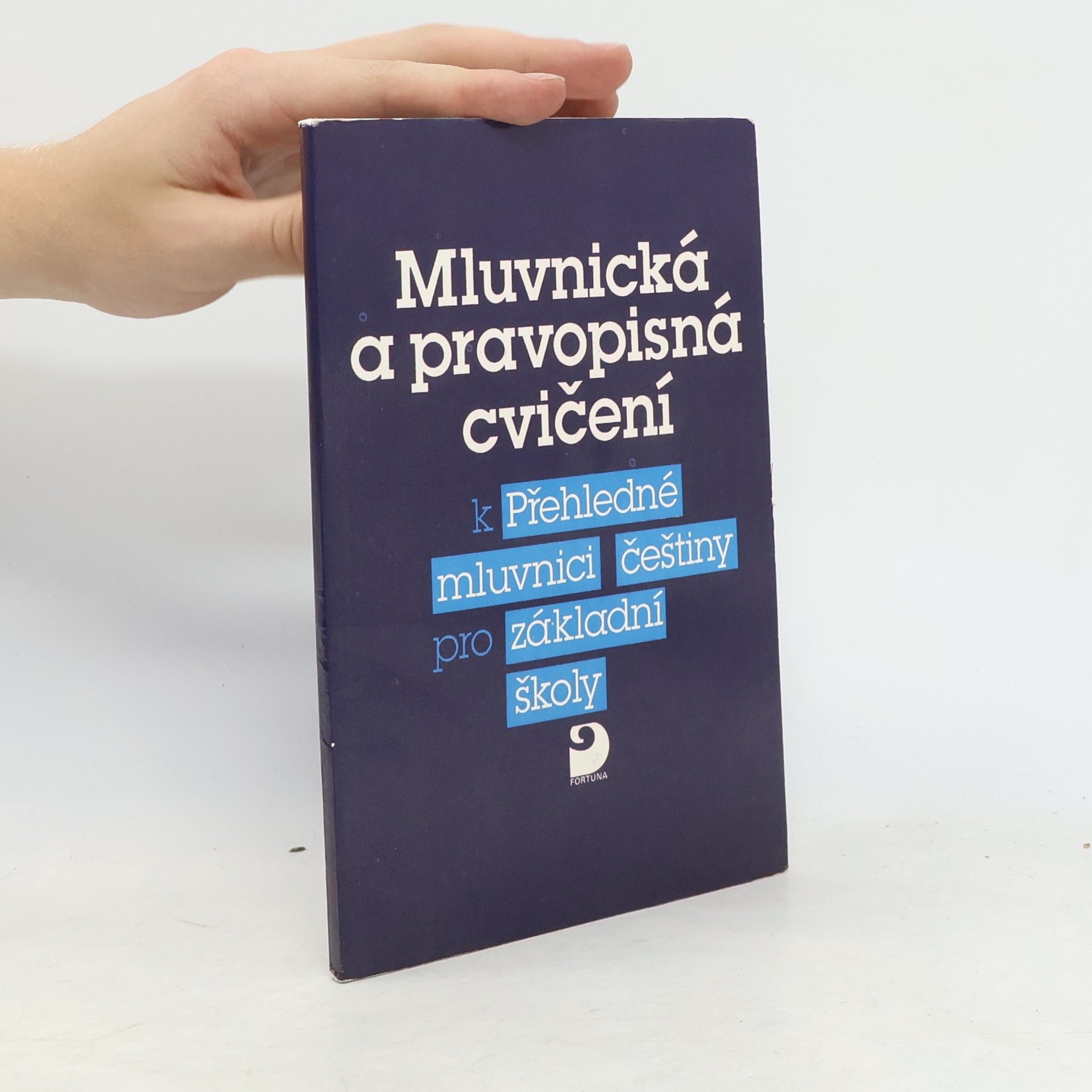 Vlastimil Styblík Mluvnická a pravopisná cvičení k Přehledné mluvnici češtiny pro základní školy