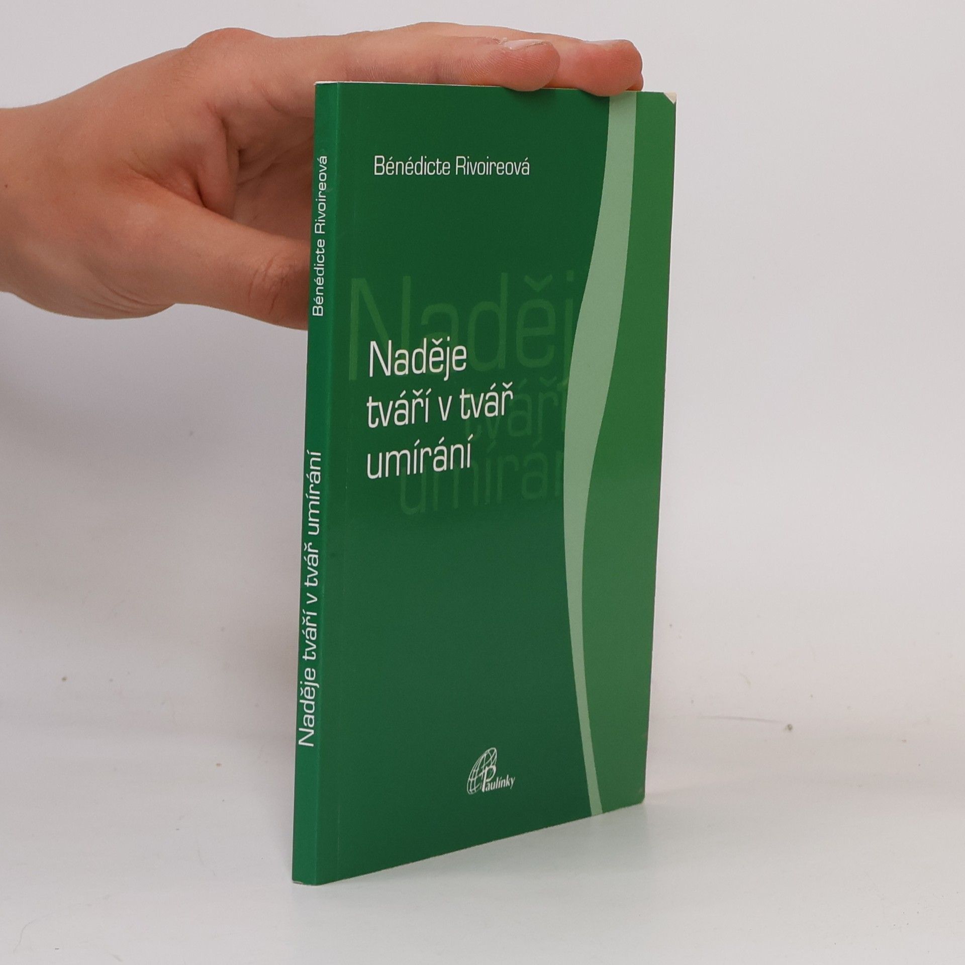 Bénédicte Rivoire Naděje tváří v tvář umírání