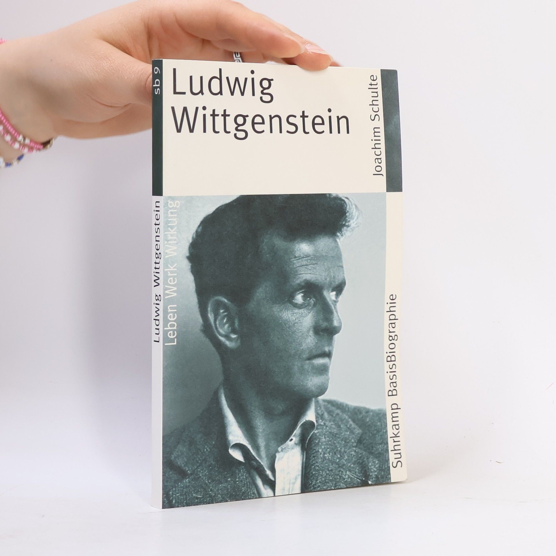 Joachim Schulte Suhrkamp BasisBiographien - 9: Ludwig Wittgenstein