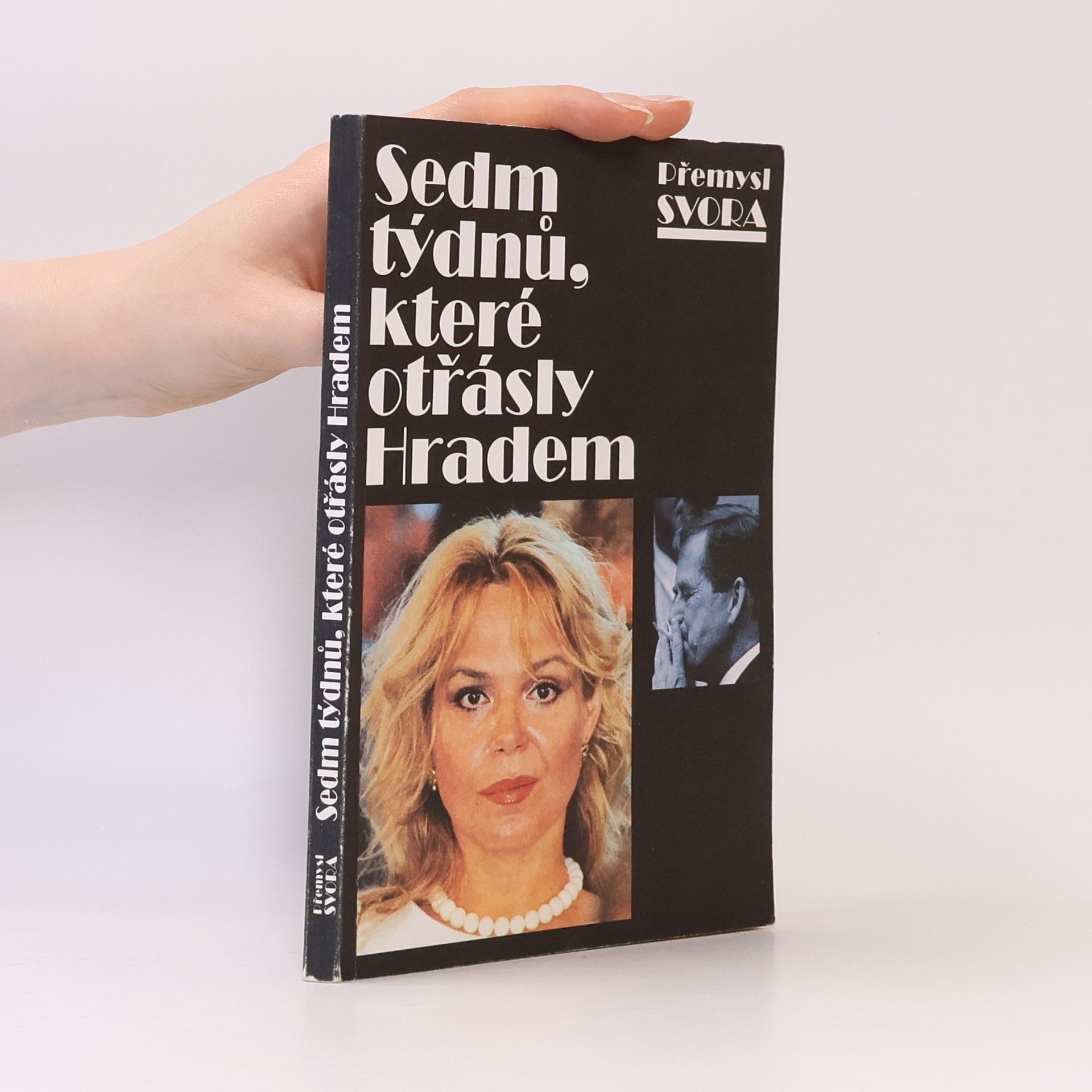 Přemysl Svora Sedm týdnů, které otřásly Hradem