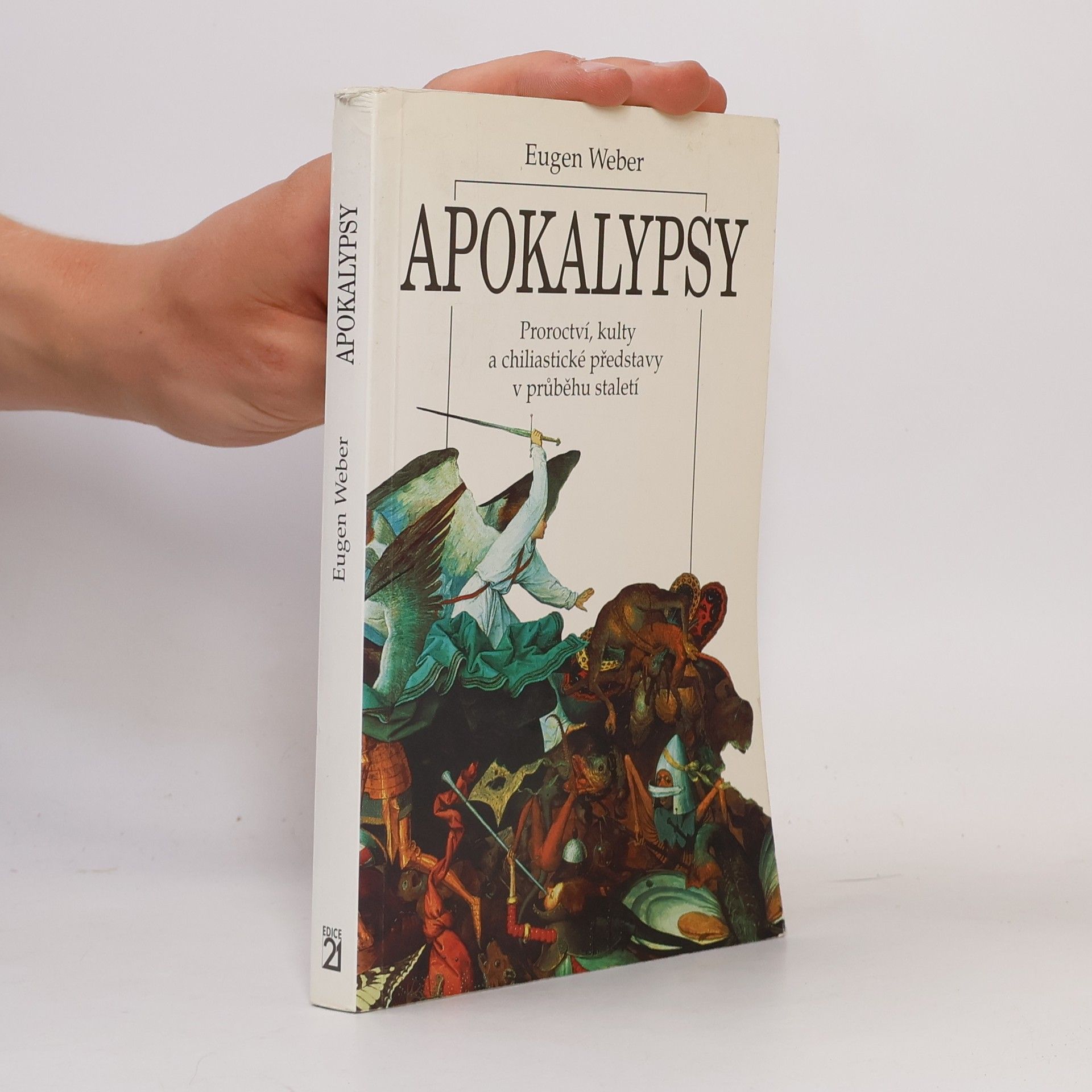 Eugen Joseph Weber Apokalypsy: Proroctví, kulty a chiliastické představy v průběhu staletí