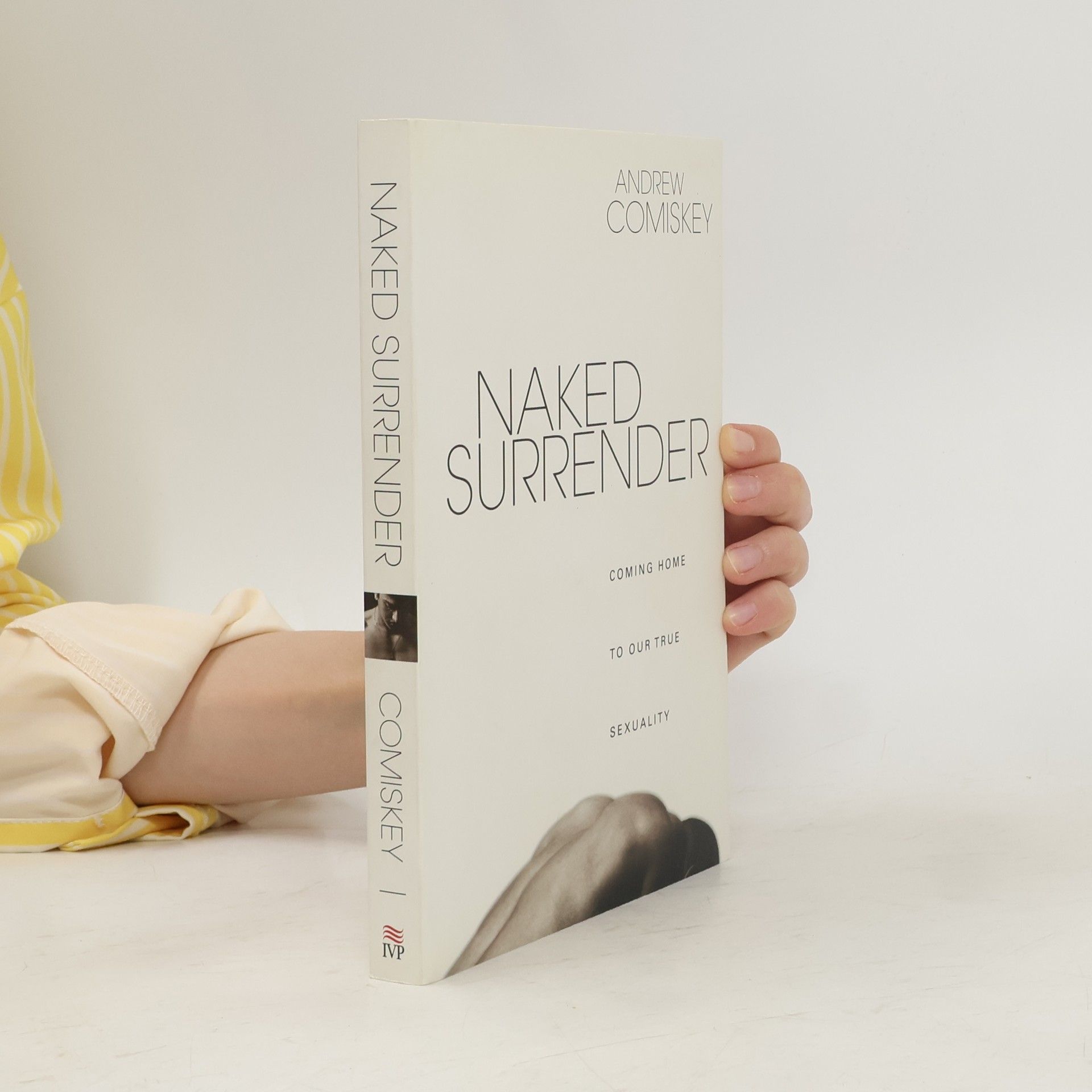 Comiskey Andrew Naked Surrender