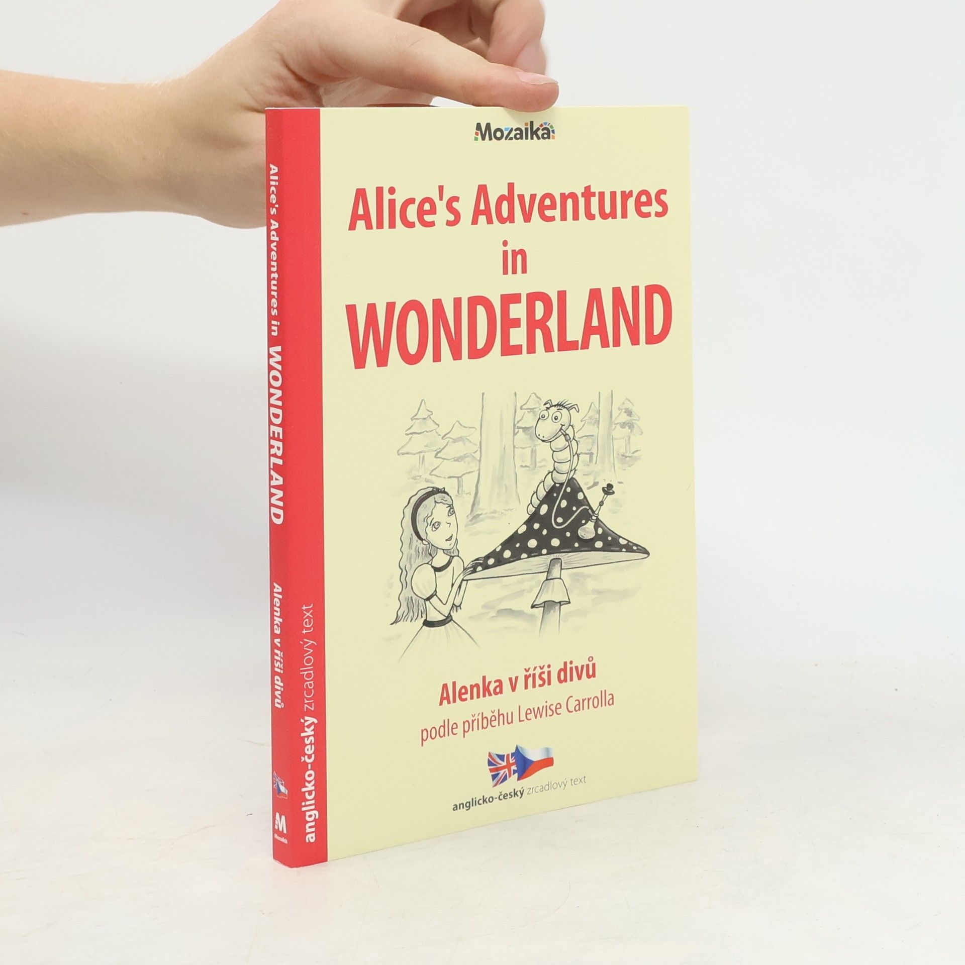 Lewis Carroll Alice's adventures in Wonderland = Alenka v říši divů podle příběhu Lewise Carrolla