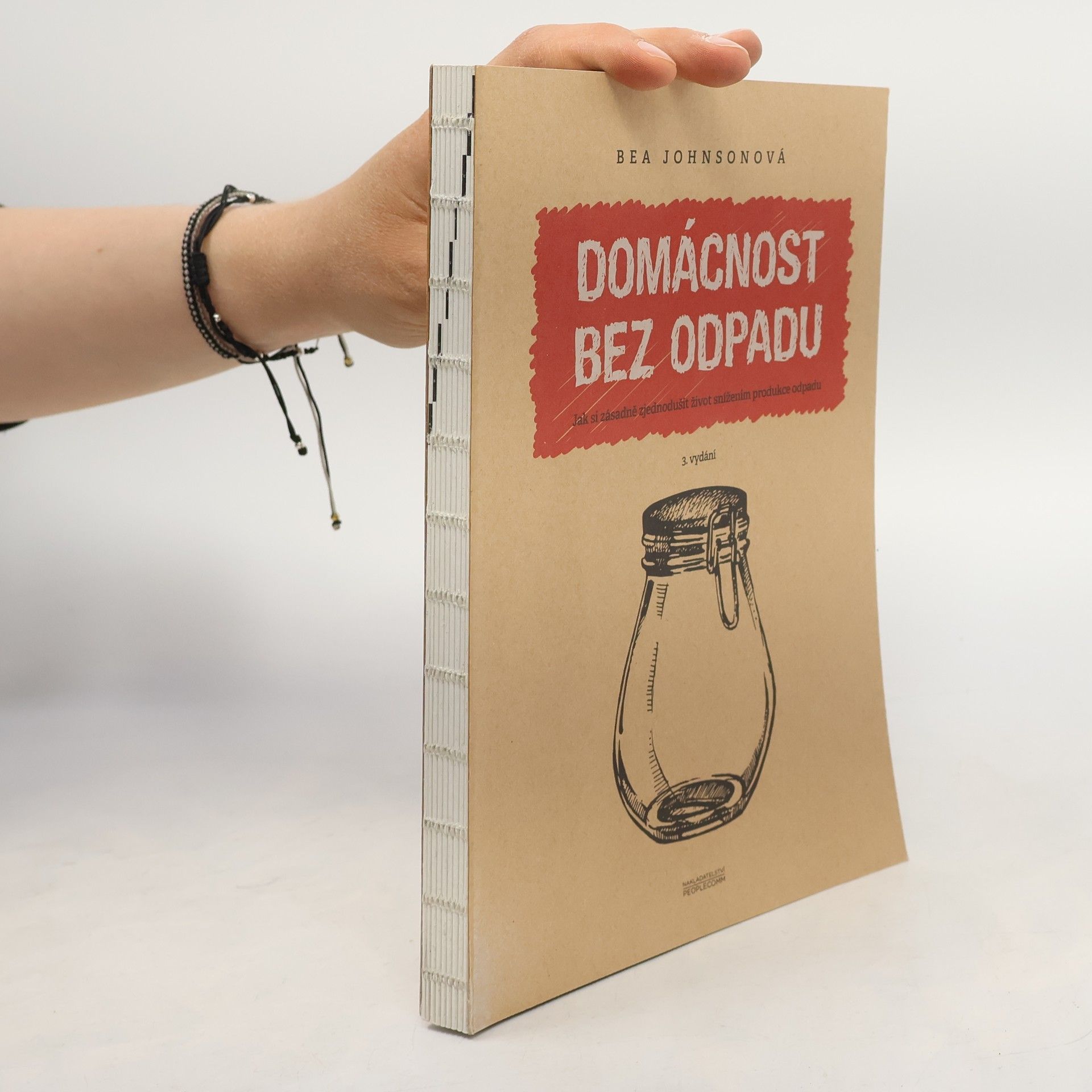 Béa Johnson Domácnost bez odpadu. Jak si zásadně zjednodušit život snížením produkce odpadu