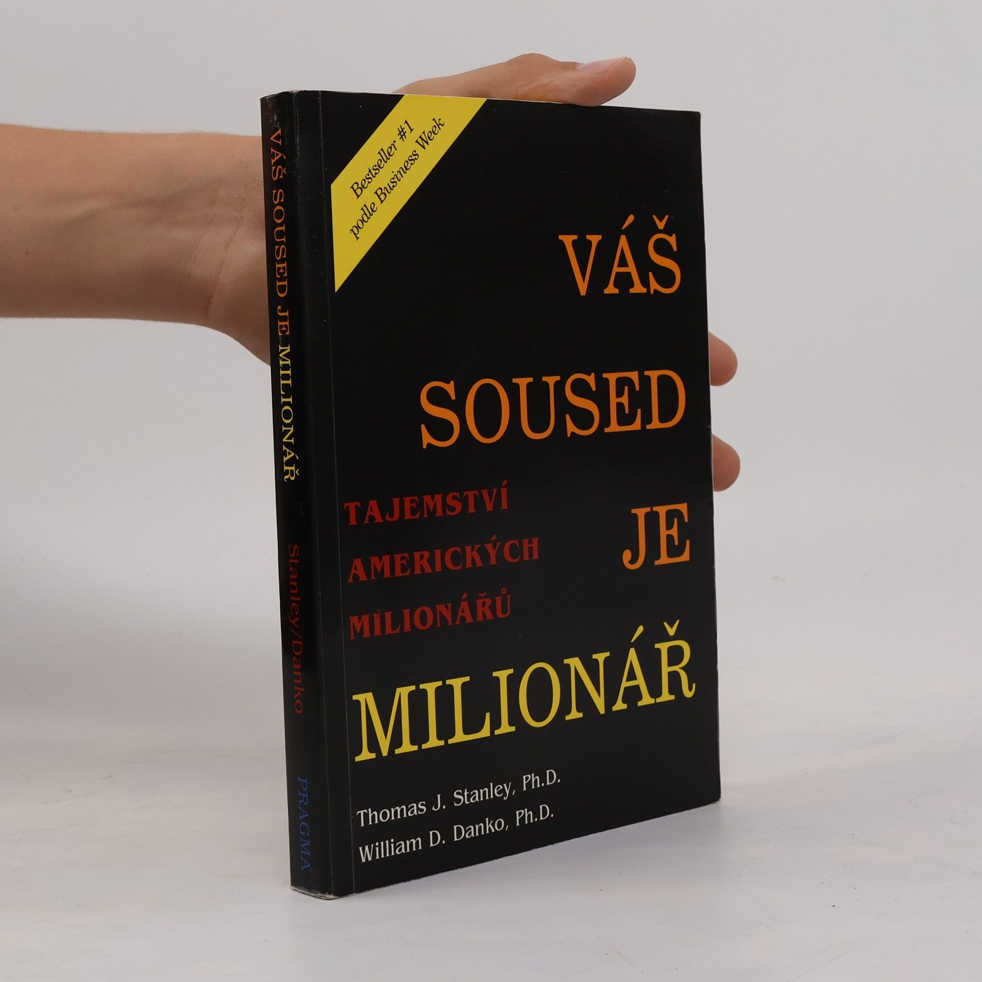Thomas J. Stanley Váš soused je milionář. Tajemství amerických boháčů